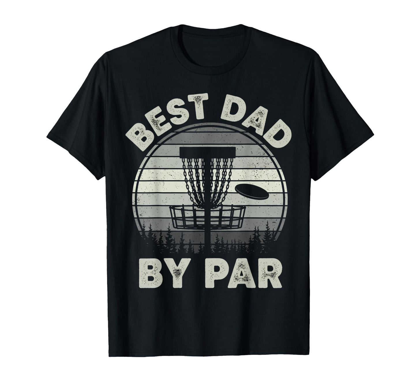 Funny Disc Golf Player Best Dad Par T-Shirt - Streetwear Style for Adults - T-Shirt, Sweatshirt, Hoodie
