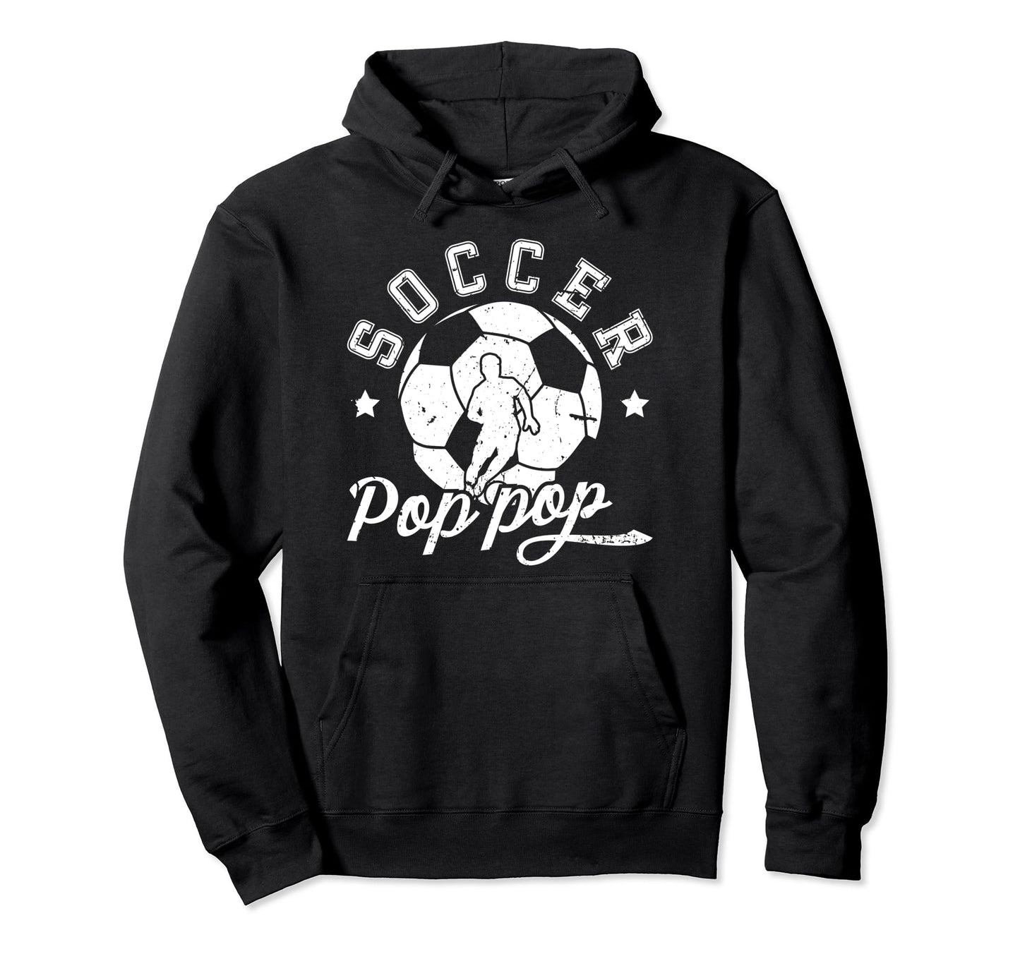 Soccer Pop Pop Grandpa Pop Pop Hoodie - Casual Everyday Wear Men Women - T-Shirt, Sweatshirt, Hoodie
