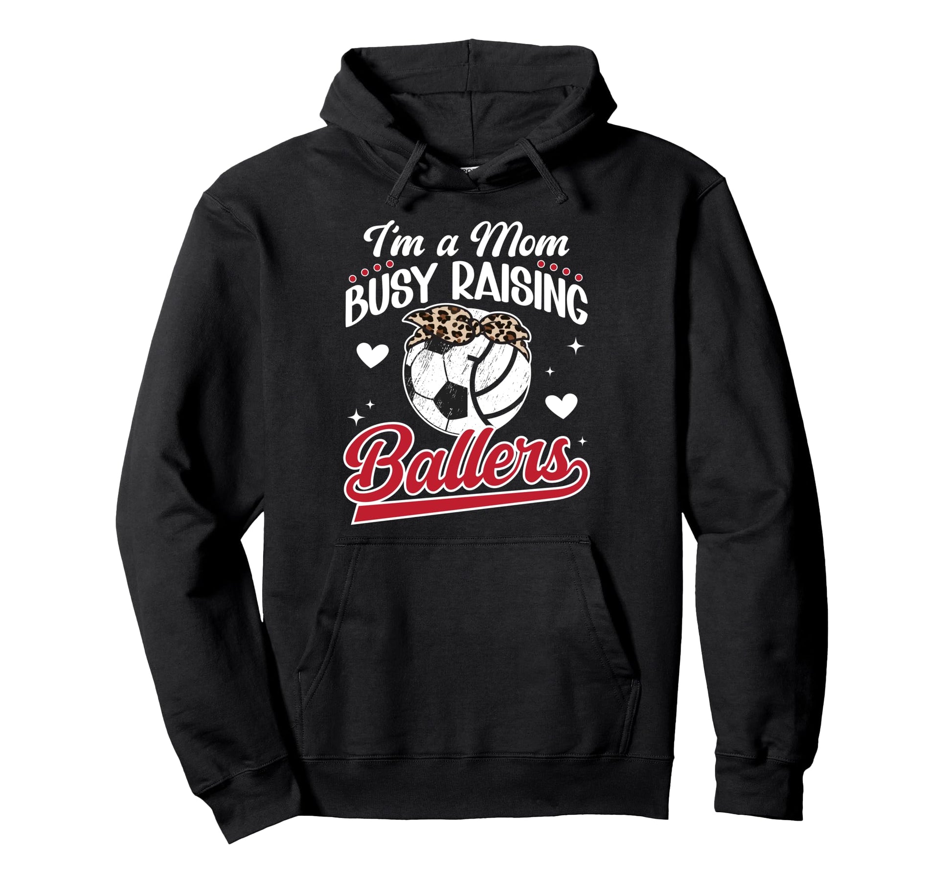 Im Mom Busy Raising Ballers Soccer Hoodie - Aesthetic Graphic for Adults - T-Shirt, Sweatshirt, Hoodie