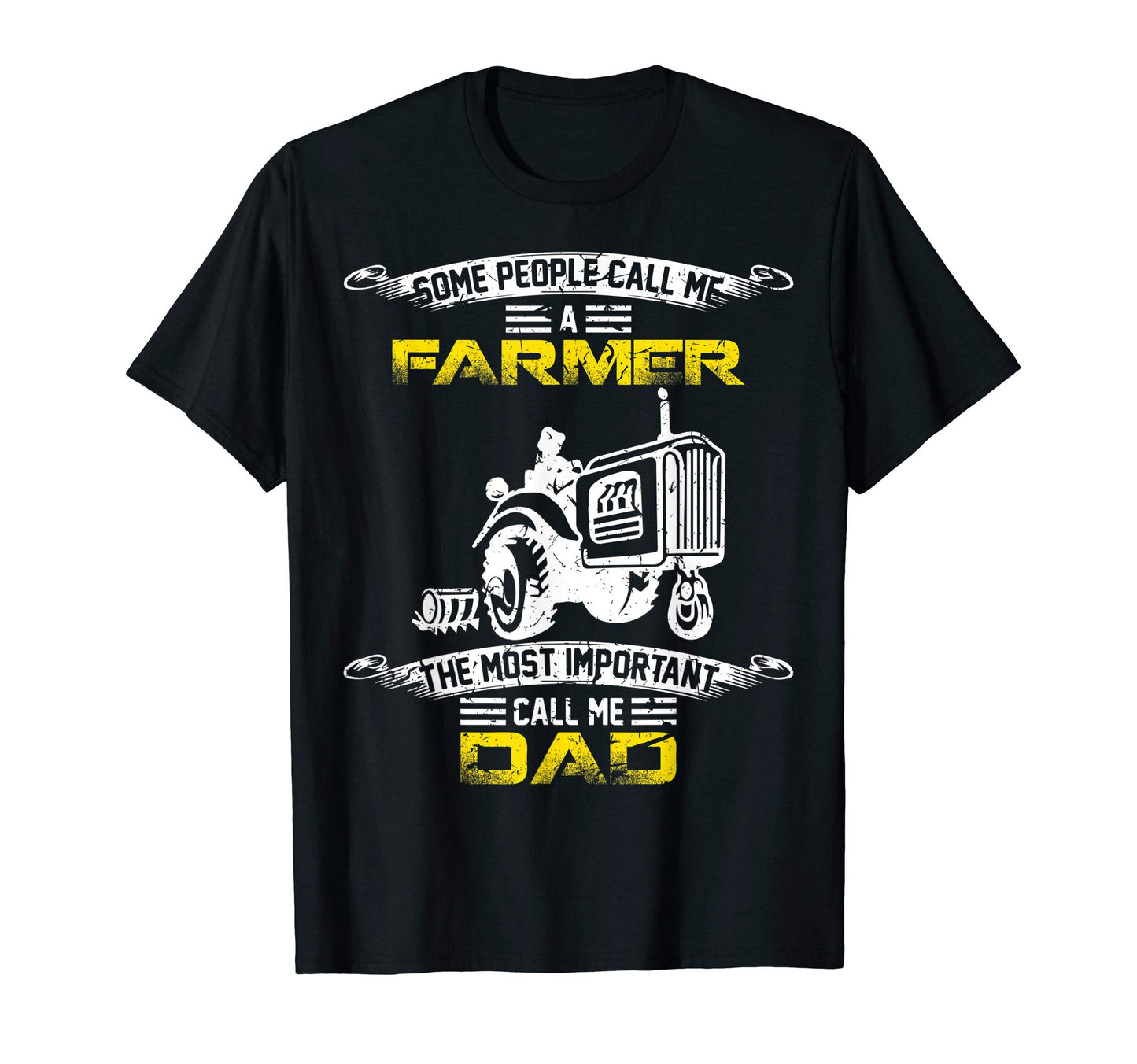 Most Important Call Me Dad Funny Farmer T-Shirt - Unique Graphic Men Women - T-Shirt, Sweatshirt, Hoodie
