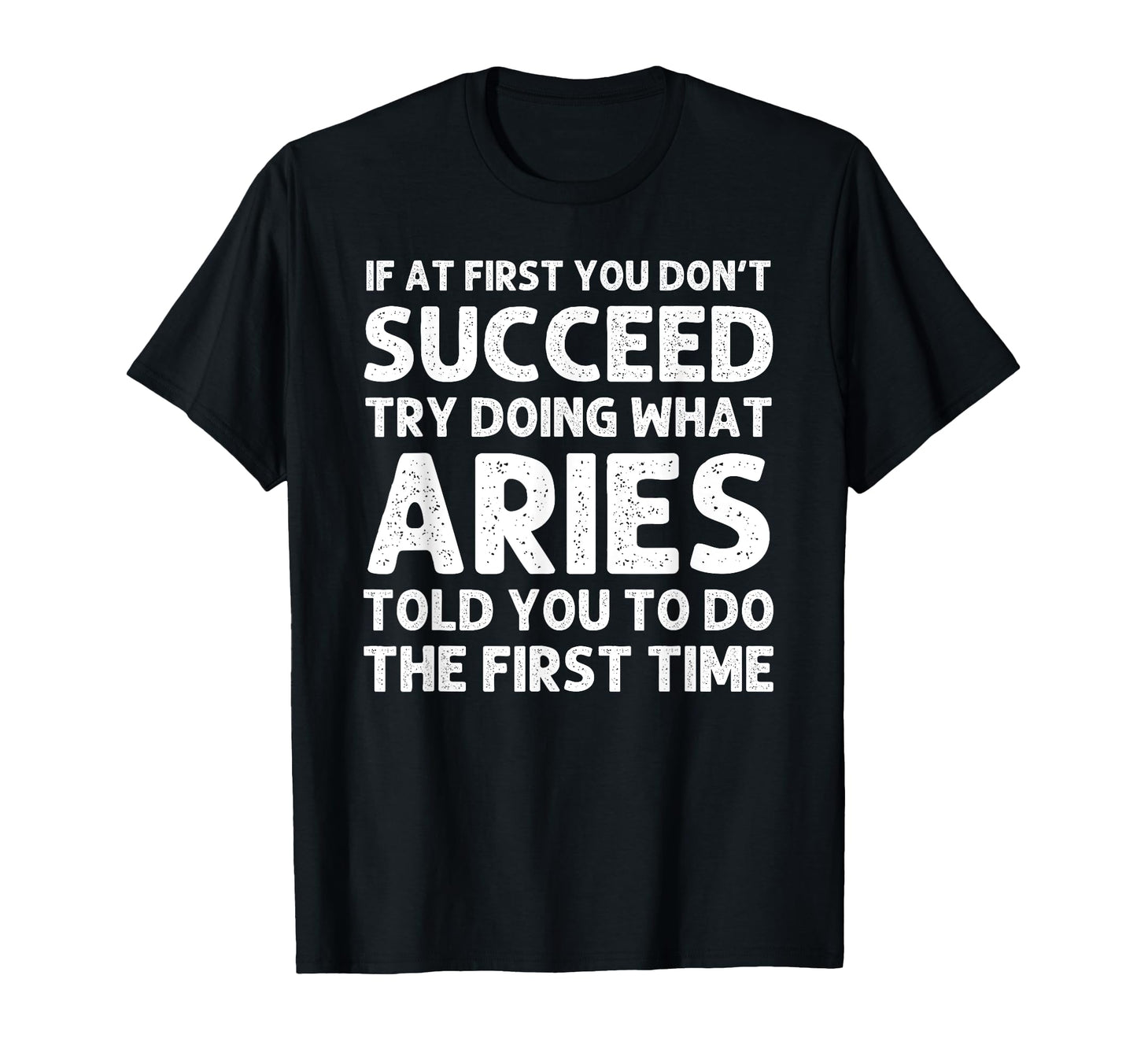 Aries Name Personalized Birthday Funny Joke T-Shirt - Unique Graphic Unisex - T-Shirt, Sweatshirt, Hoodie