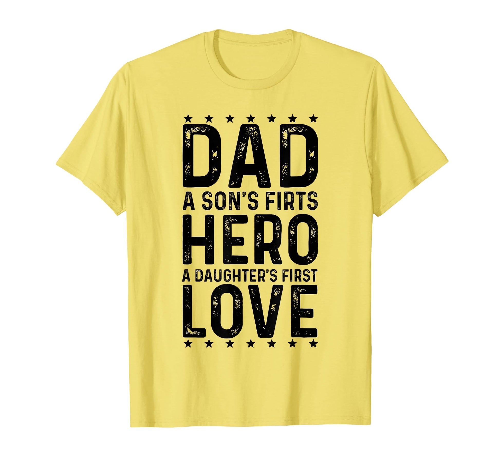 Dad Sons First Hero Daughter Love T-Shirt - Streetwear Style Unisex - T-Shirt, Sweatshirt, Hoodie