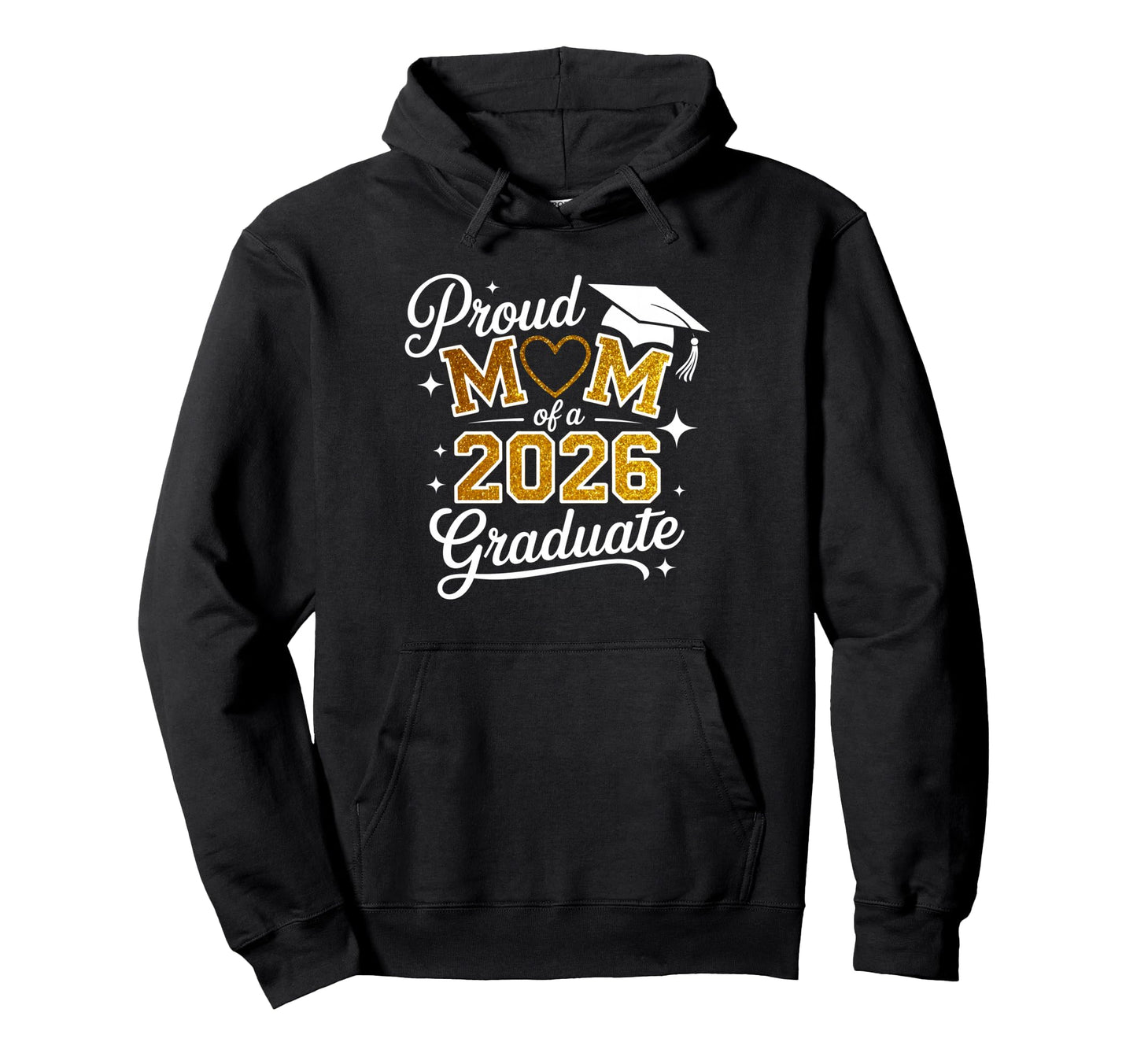 Proud Mom Class 2026 Graduate Family Hoodie - Aesthetic Graphic Men Women - T-Shirt, Sweatshirt, Hoodie