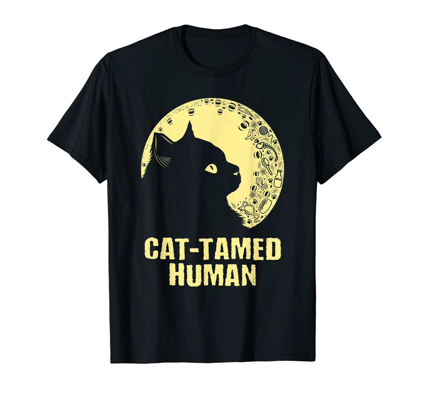 Cat Tamed Human Cat Lover Friends Kitten T-Shirt - Trendy Graphic Unisex - T-Shirt, Sweatshirt, Hoodie