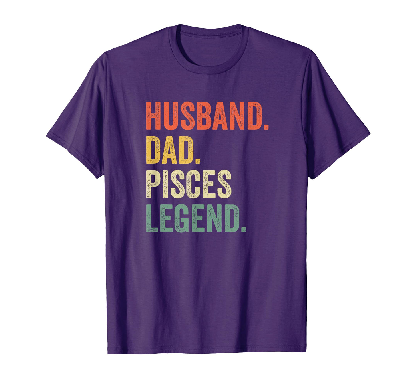 Husband Dad Pisces Legend Funny Zodiac T-Shirt - Minimalist Print Unisex - T-Shirt, Sweatshirt, Hoodie