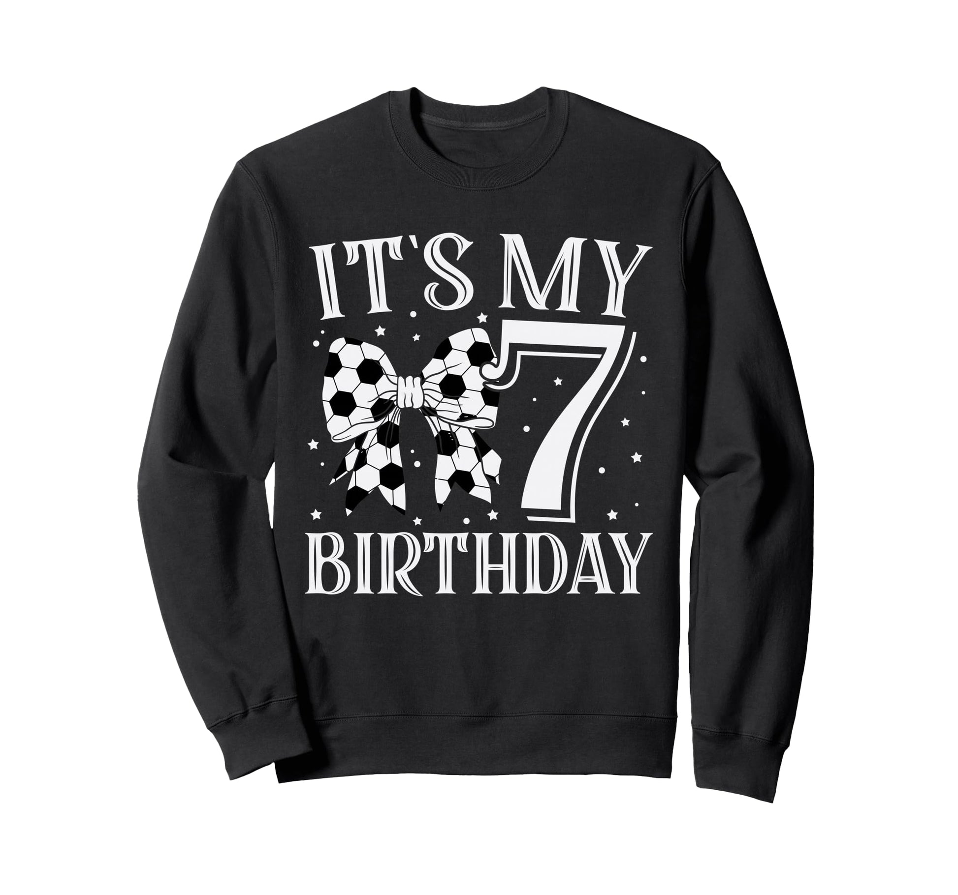 Its My Seven 7Th Birthday Soccer Sweatshirt - Trendy Graphic for Adults - T-Shirt, Sweatshirt, Hoodie