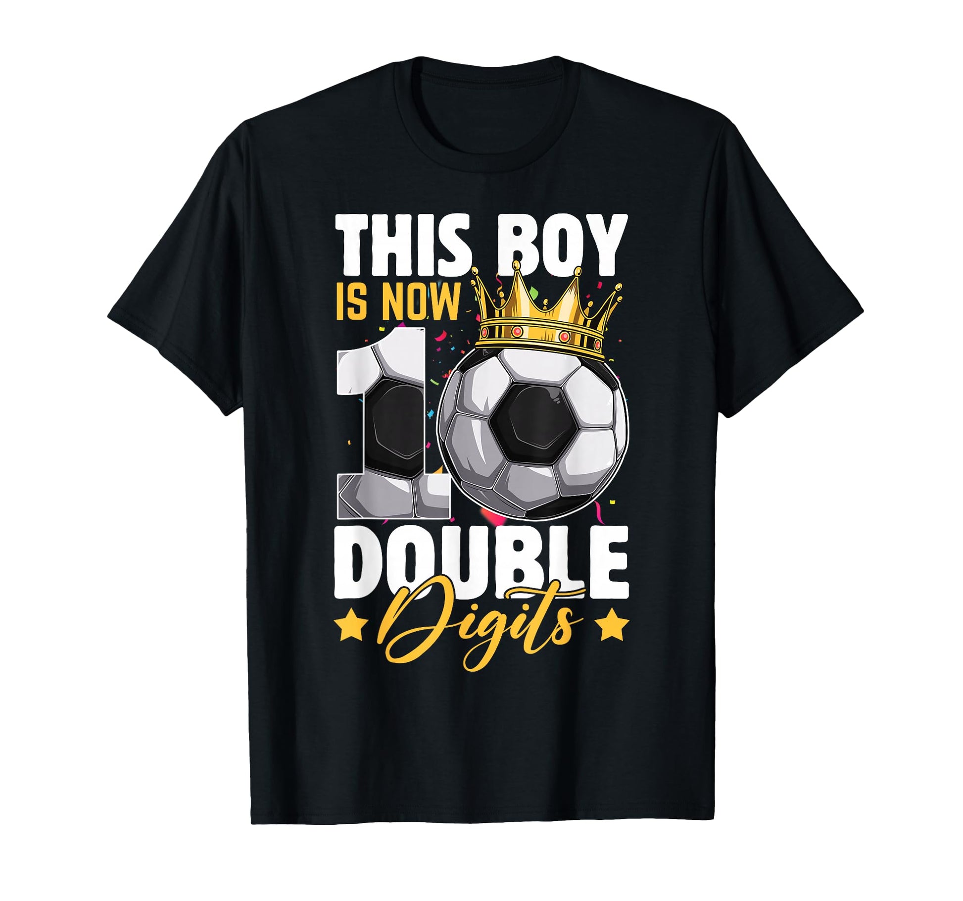 This Now 10 Double Digits Soccer 10 T-Shirt - Graphic Print for Adults - T-Shirt, Sweatshirt, Hoodie