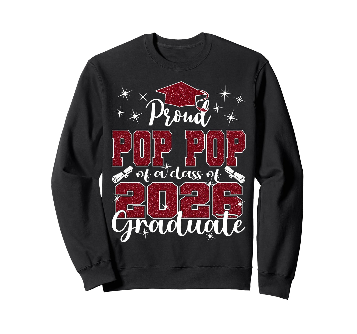 Super Proud Pop Pop 2026 Graduate Sweatshirt - Streetwear Style for Adults - T-Shirt, Sweatshirt, Hoodie