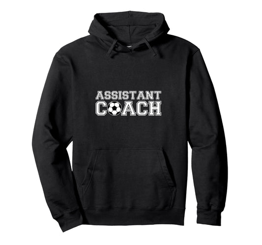 Assistant Soccer Coach Hoodie - Unique Graphic Men Women - T-Shirt, Sweatshirt, Hoodie
