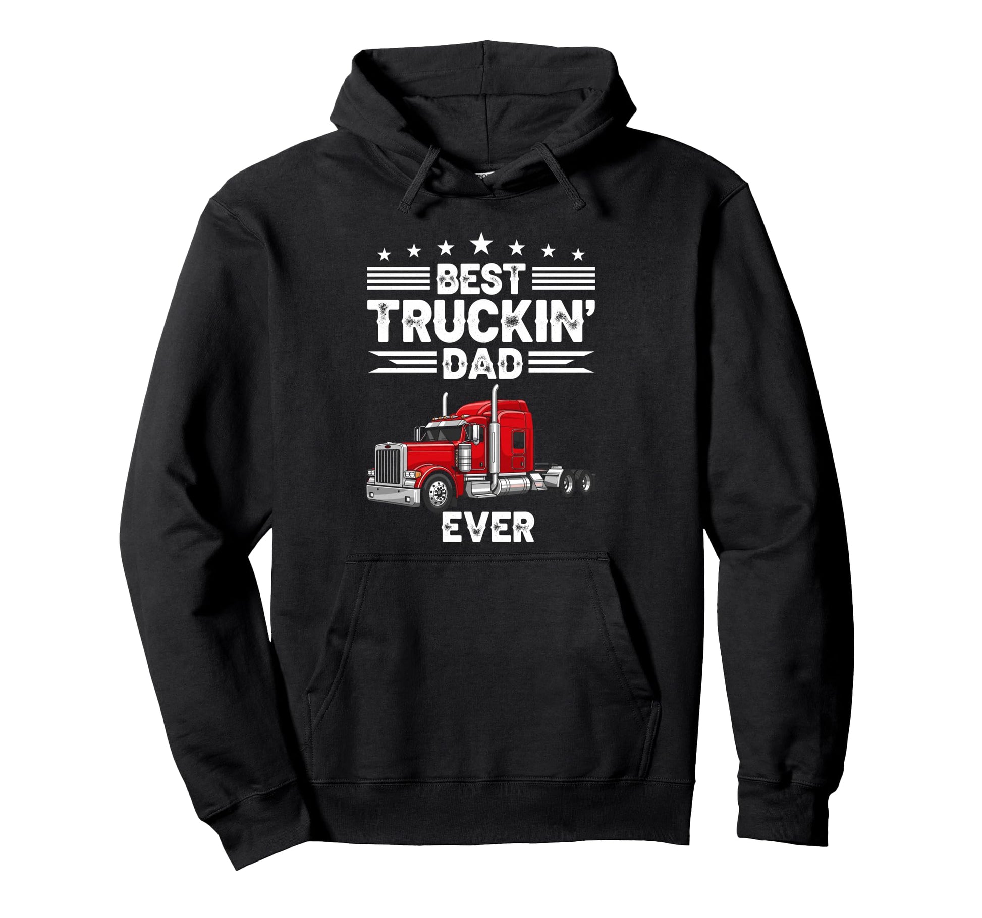 Best Truckin Dad Ever Funny Truck Driver Hoodie - Graphic Print Unisex - T-Shirt, Sweatshirt, Hoodie
