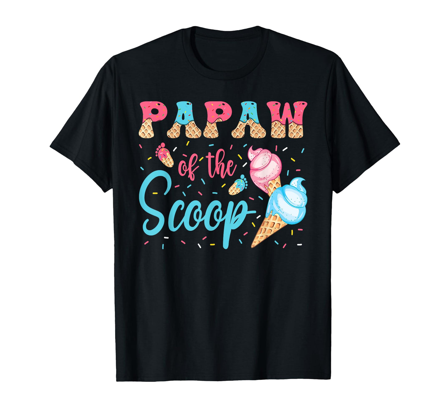 Papaw Scoop Ice Cream Gender Reveal Shower T-Shirt - Graphic Print Unisex - T-Shirt, Sweatshirt, Hoodie