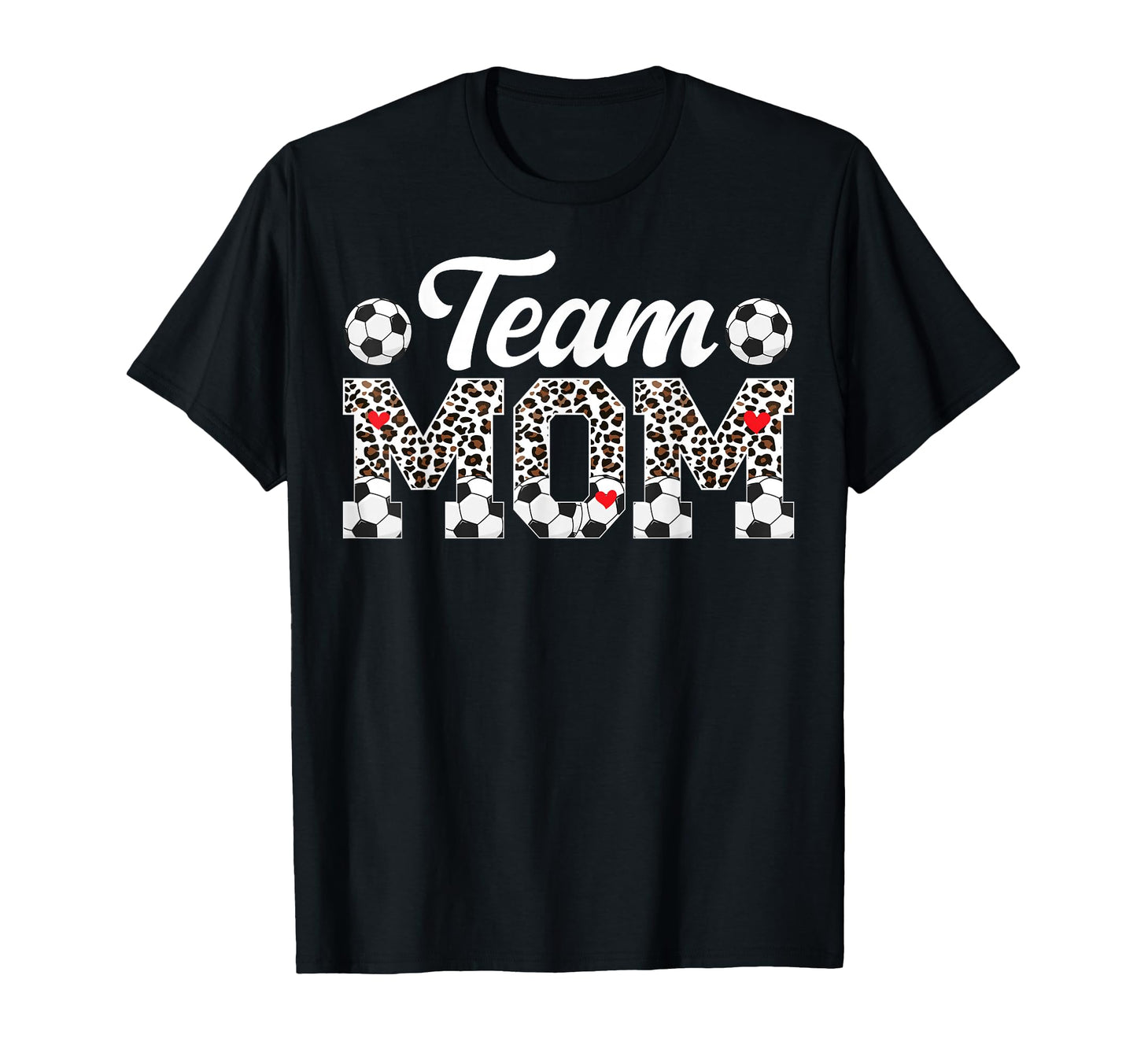 Team Mom Leopard Soccer Team Mom T-Shirt - Novelty Apparel Men Women - T-Shirt, Sweatshirt, Hoodie