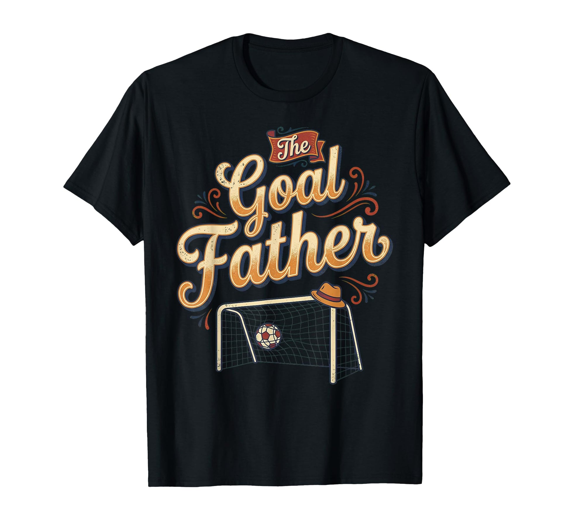Goalfather Dad Soccer Goalkeeper Goalie T-Shirt - Streetwear Style Unisex - T-Shirt, Sweatshirt, Hoodie