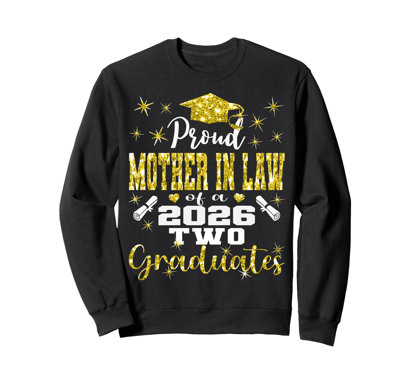Proud Mother Law Two 2026 Graduates Sweatshirt - Graphic Print Unisex - T-Shirt, Sweatshirt, Hoodie
