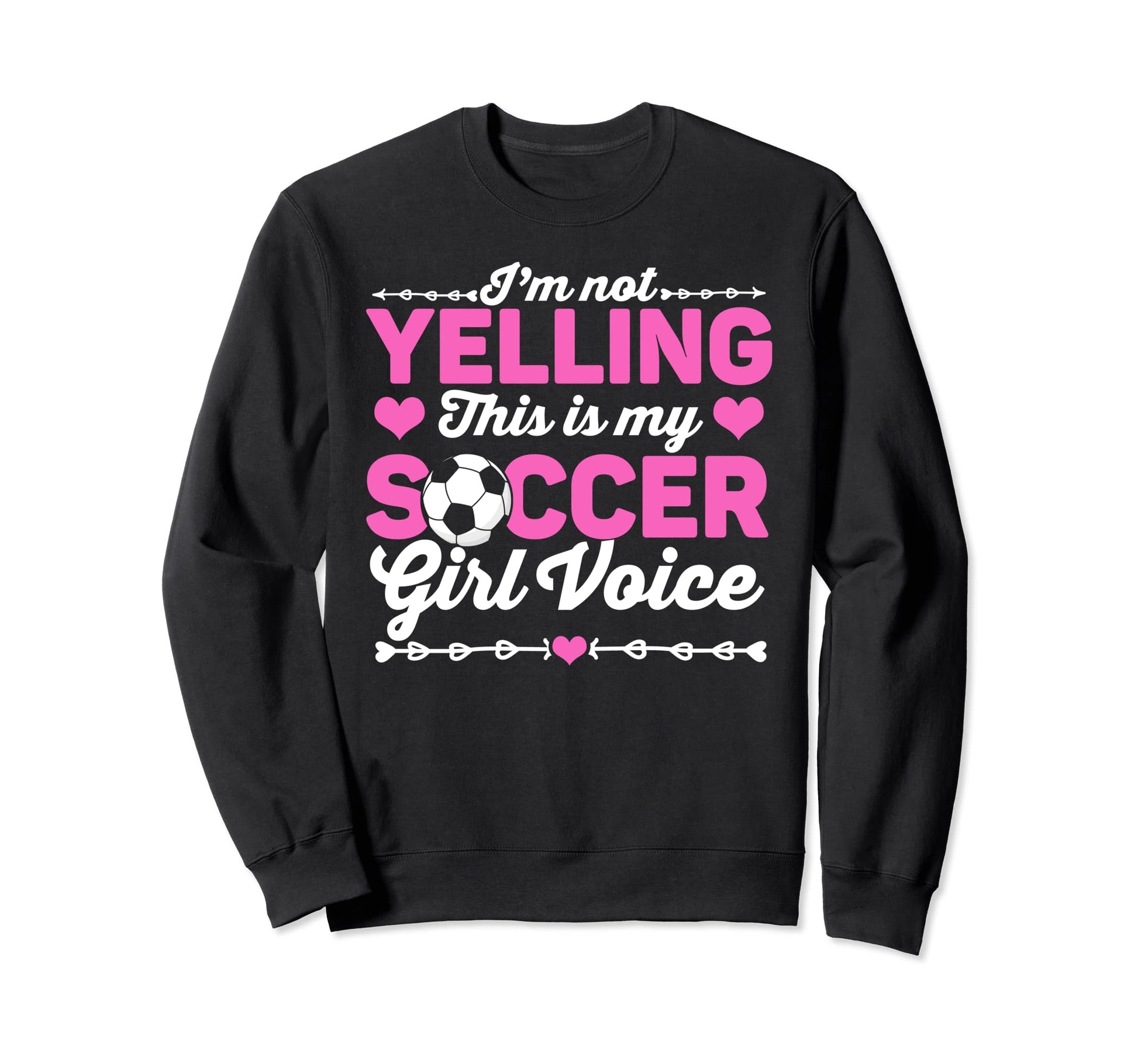 Funny Soccer Lover And Soccer Player Sweatshirt - Novelty Apparel Men Women - T-Shirt, Sweatshirt, Hoodie
