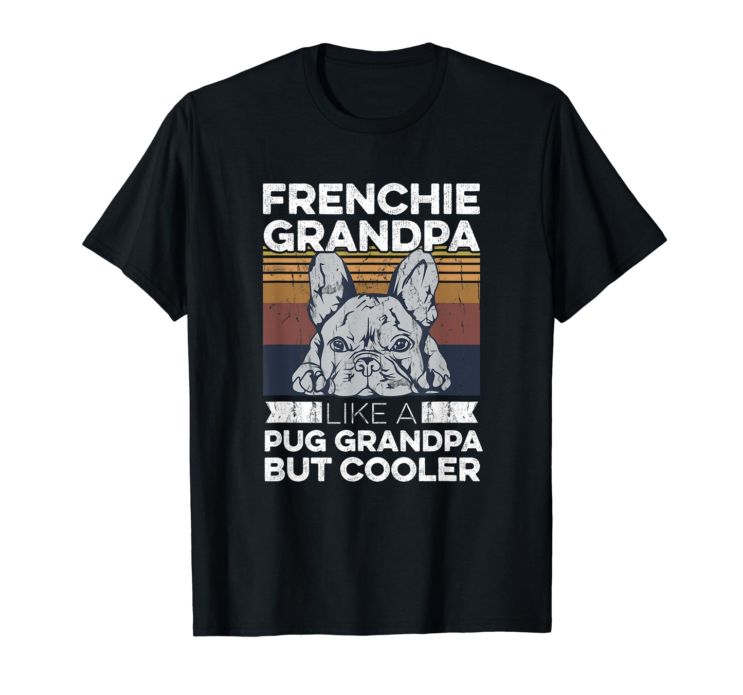 Frenchie Your Frenchie Grandpa T-Shirt - Unique Graphic for Adults - T-Shirt, Sweatshirt, Hoodie