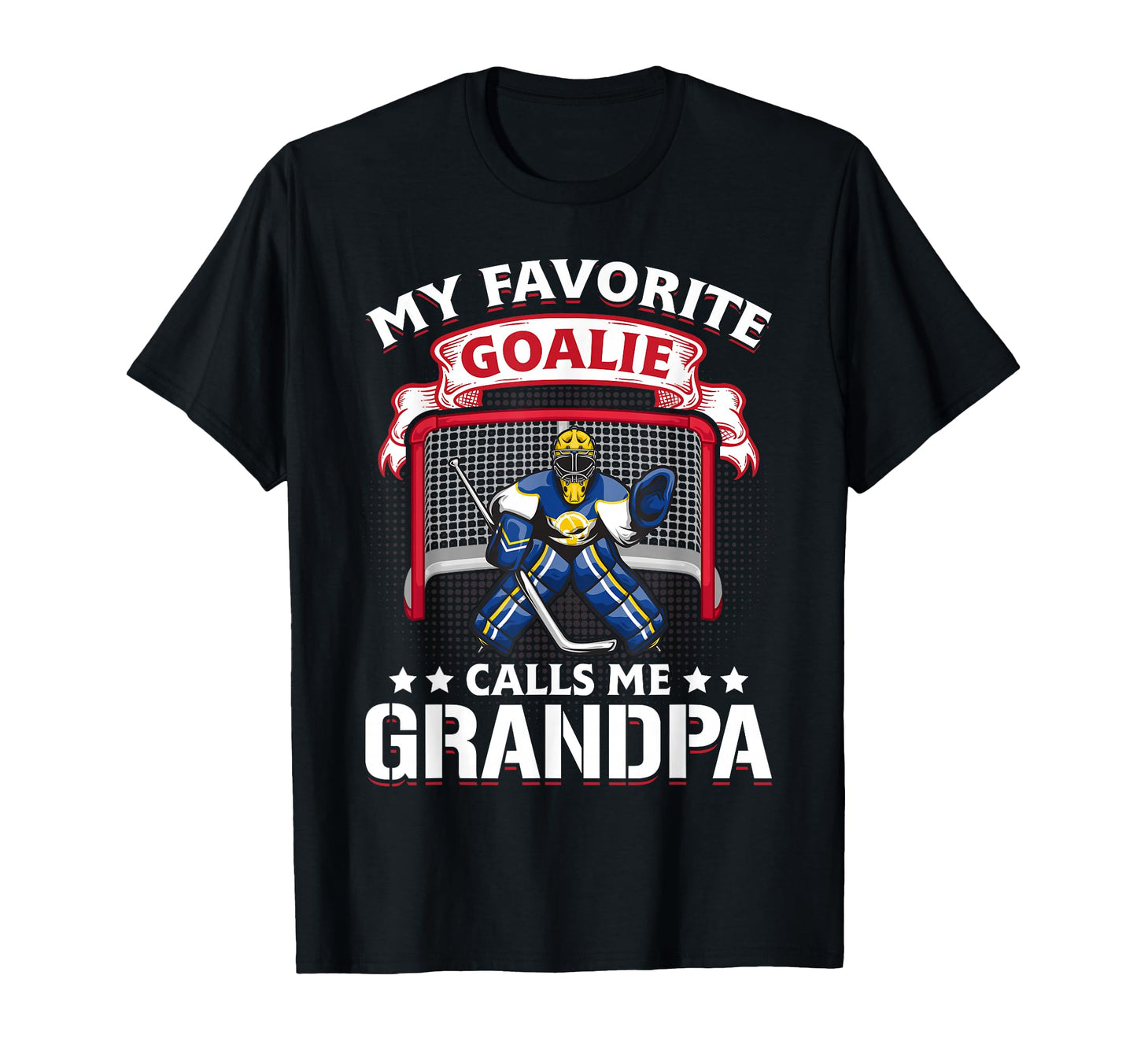 My Favorite Goalie Calls Me Grandpa T-Shirt - Custom Art Print for Adults - T-Shirt, Sweatshirt, Hoodie