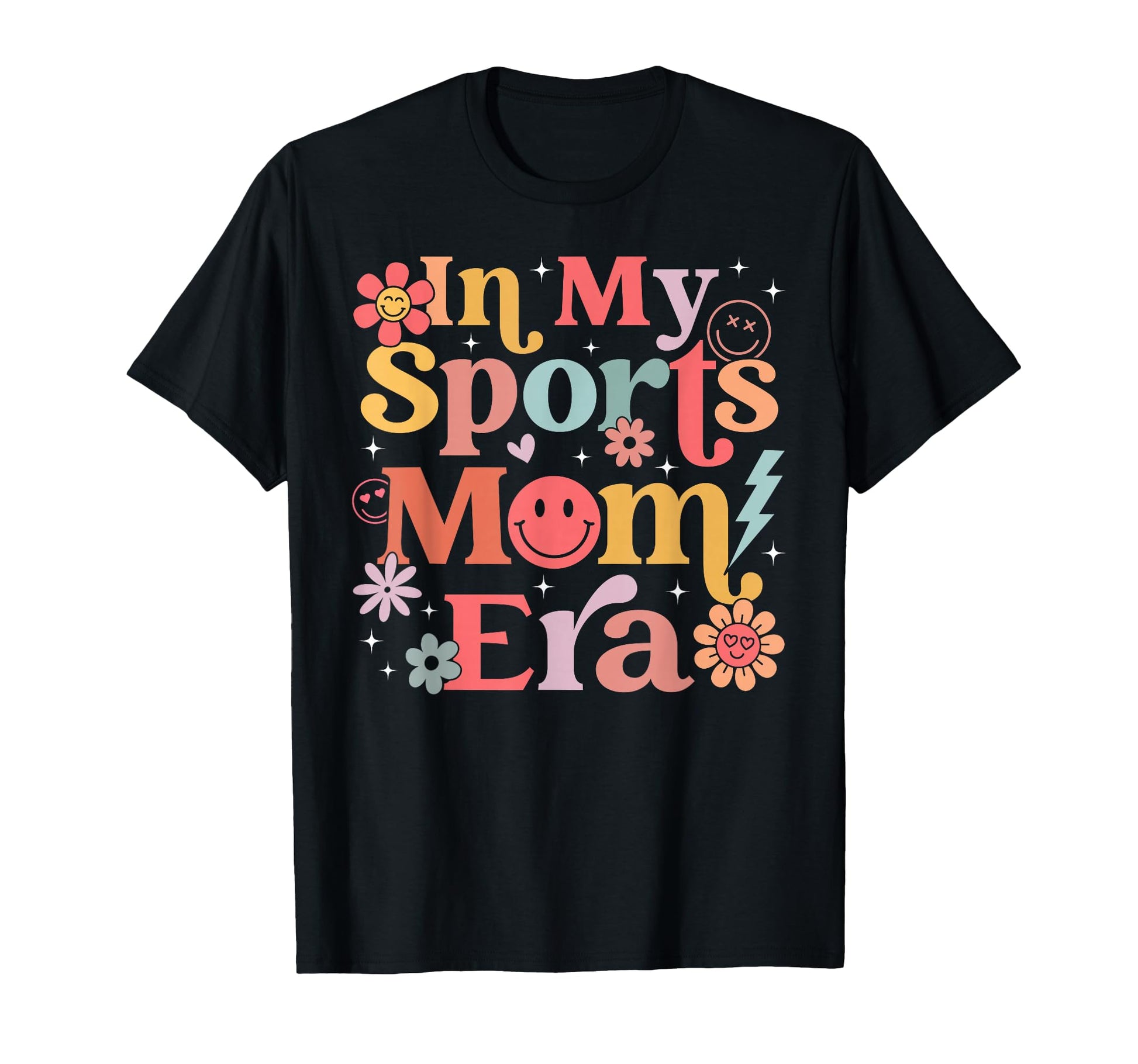 My Sports Mom Era Sports Mom Life T-Shirt - Fun Novelty Design Men Women - T-Shirt, Sweatshirt, Hoodie