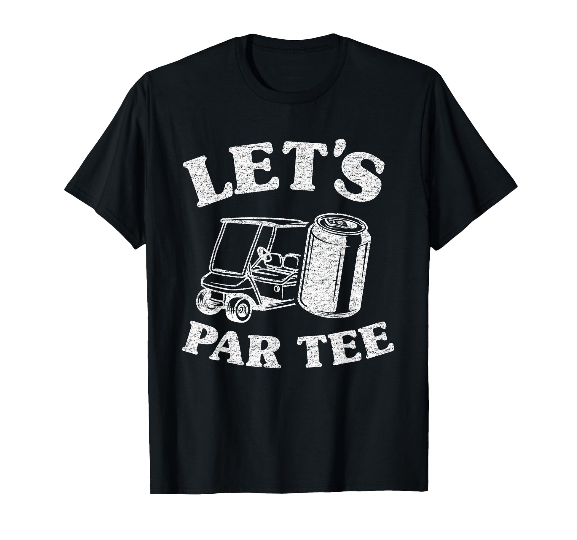 Lets Par Beer Cart Golf Cart Golfers T-Shirt - Aesthetic Graphic Men Women - T-Shirt, Sweatshirt, Hoodie