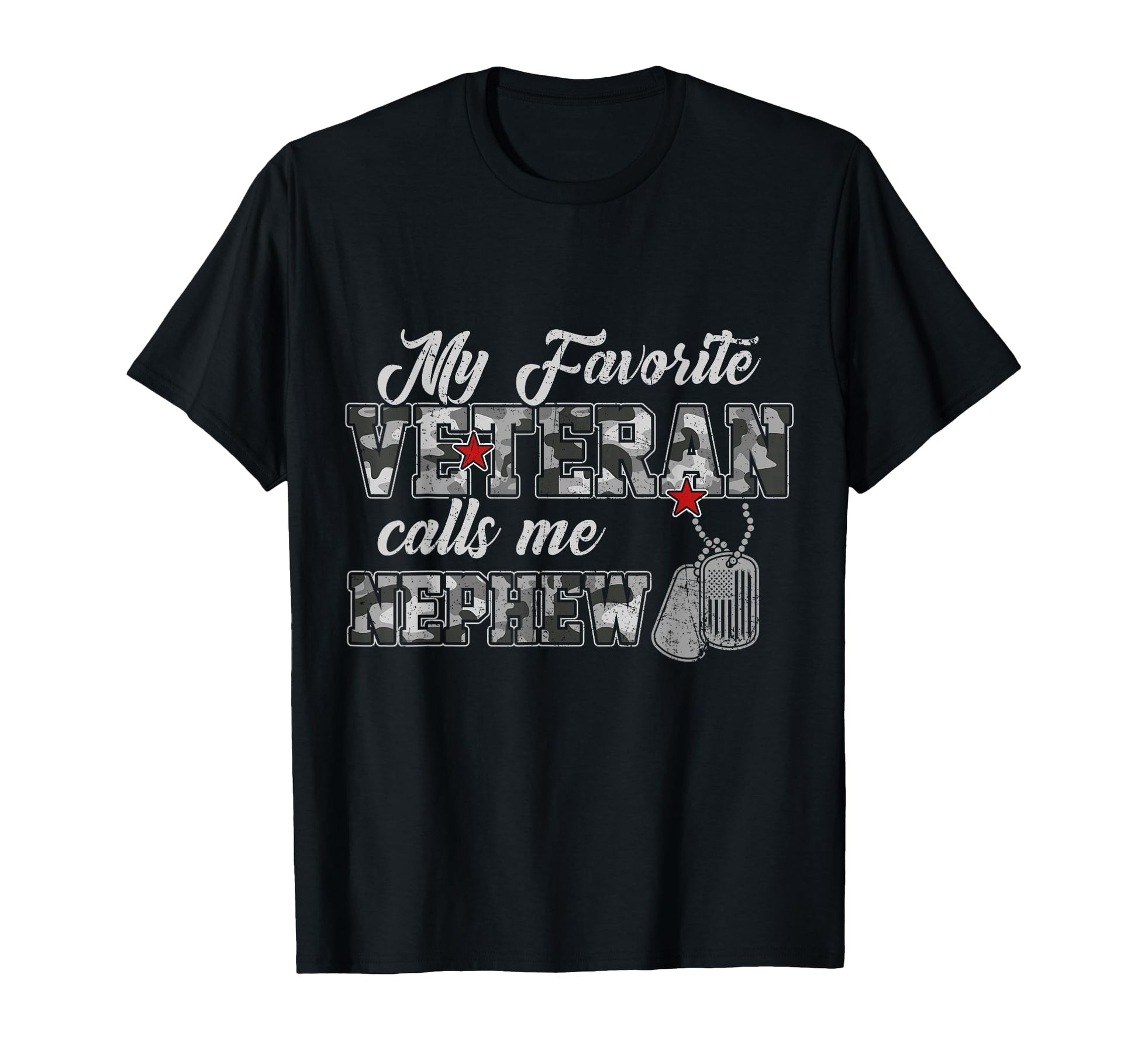My Favorite Veteran Calls Me Nephew Camo T-Shirt - Streetwear Style Unisex - T-Shirt, Sweatshirt, Hoodie
