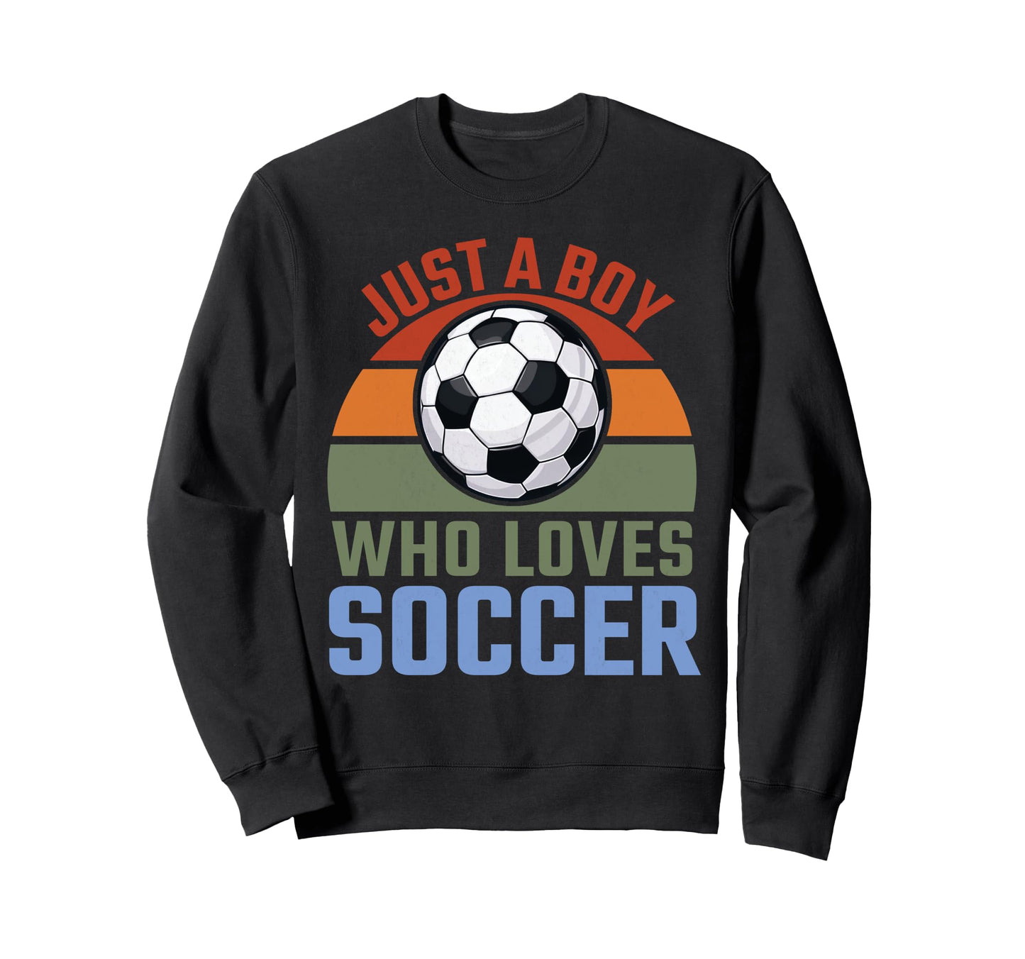 Just Who Loves Soccer Soccer Player Sweatshirt - Trendy Graphic for Adults - T-Shirt, Sweatshirt, Hoodie