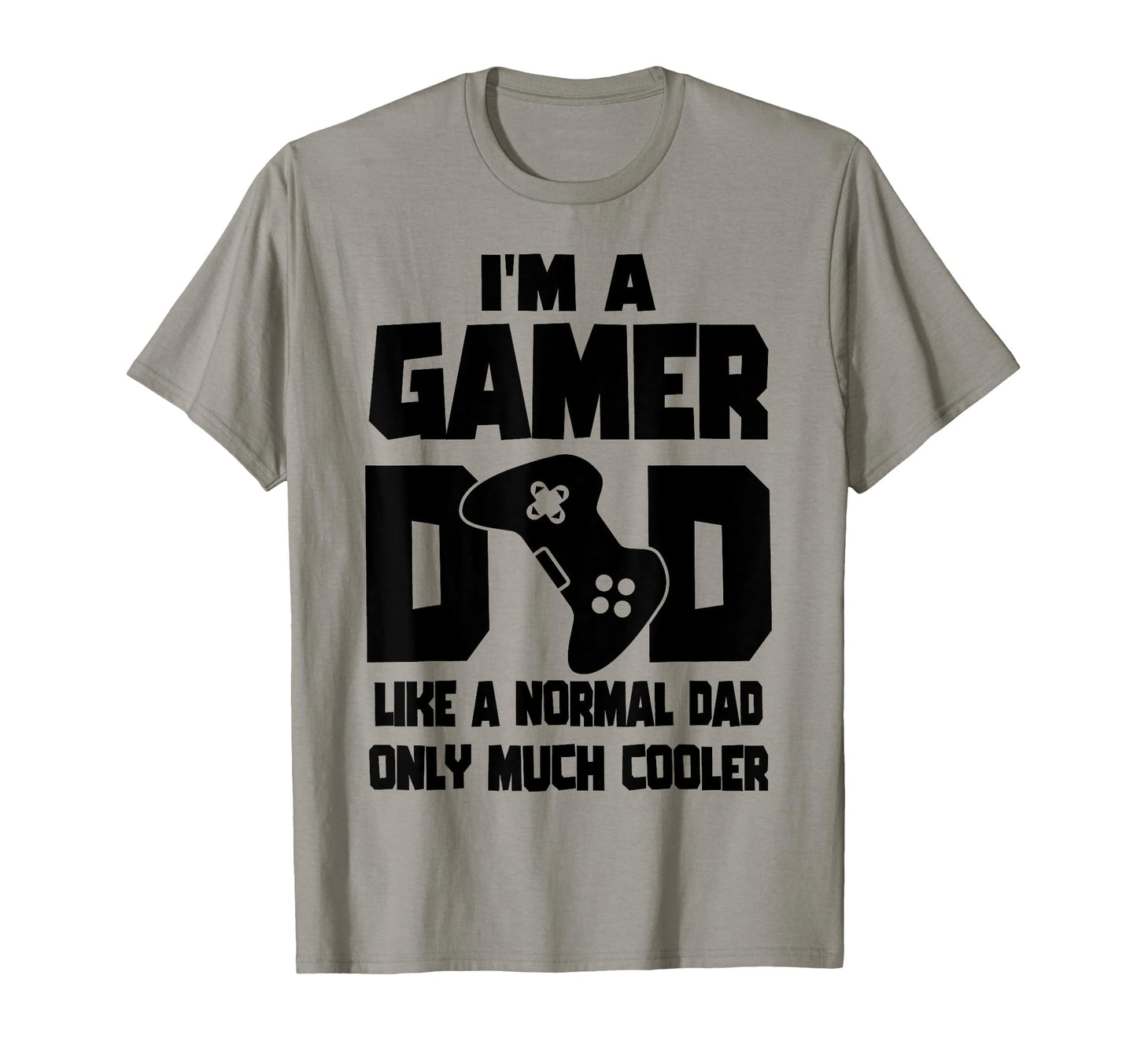 Gaming Dad Like Normal Dad Only Much T-Shirt - Trendy Graphic Men Women - T-Shirt, Sweatshirt, Hoodie
