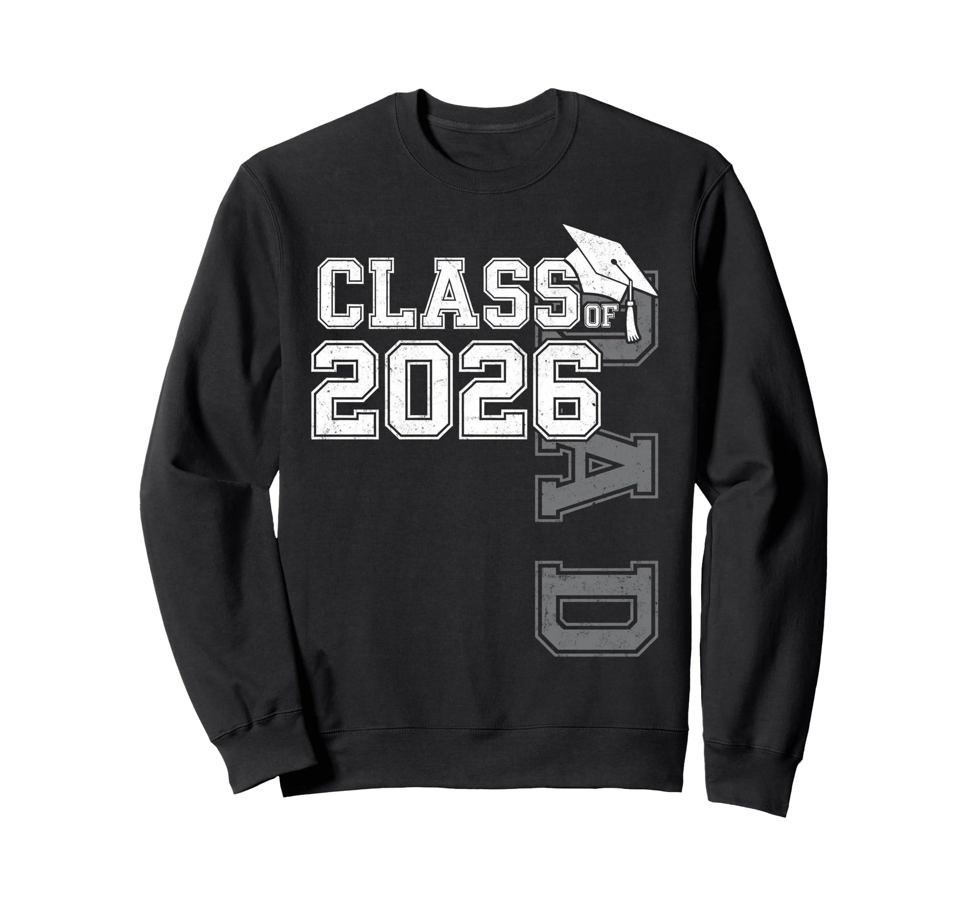 Proud Dad Class 2026 Graduate Grad Sweatshirt - Unique Graphic Unisex - T-Shirt, Sweatshirt, Hoodie