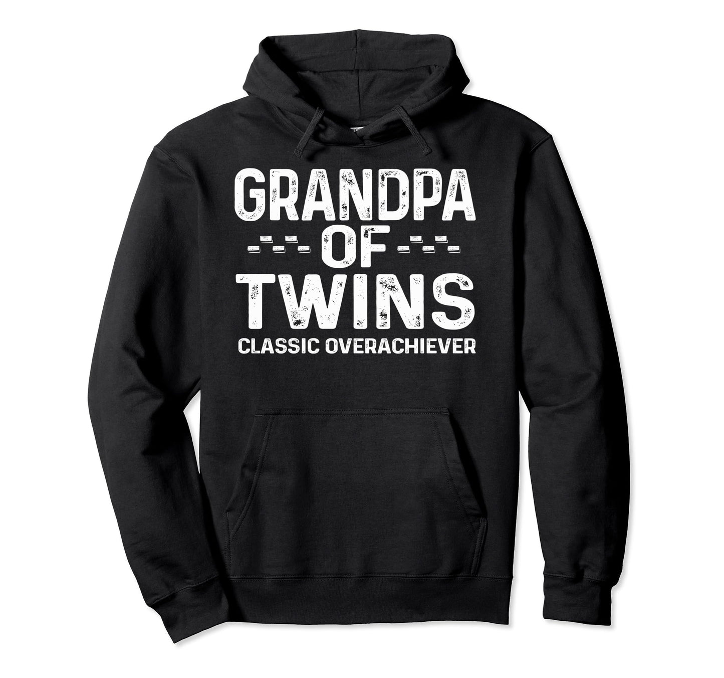Grandpa Twins Overachiever Twins Dad Funny Hoodie - Custom Art Print Unisex - T-Shirt, Sweatshirt, Hoodie