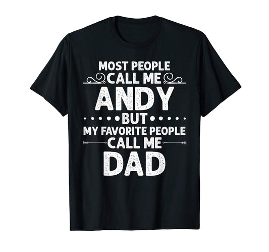 Andy Gift Name Funny Fathers Day T-Shirt - Trendy Graphic Unisex - T-Shirt, Sweatshirt, Hoodie