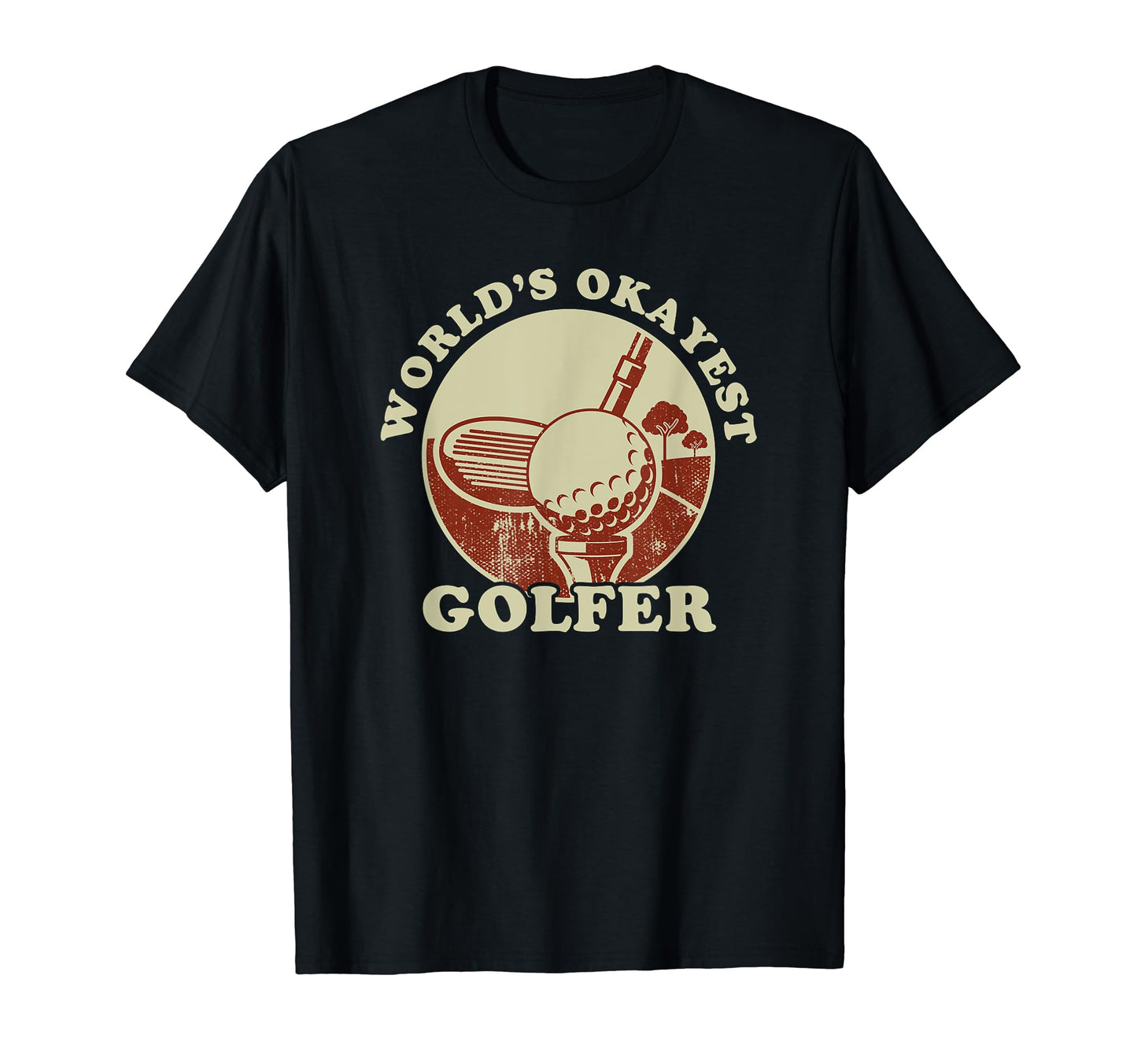 Worlds Okayest Golfer Golf Player T-Shirt - Graphic Print Men Women - T-Shirt, Sweatshirt, Hoodie