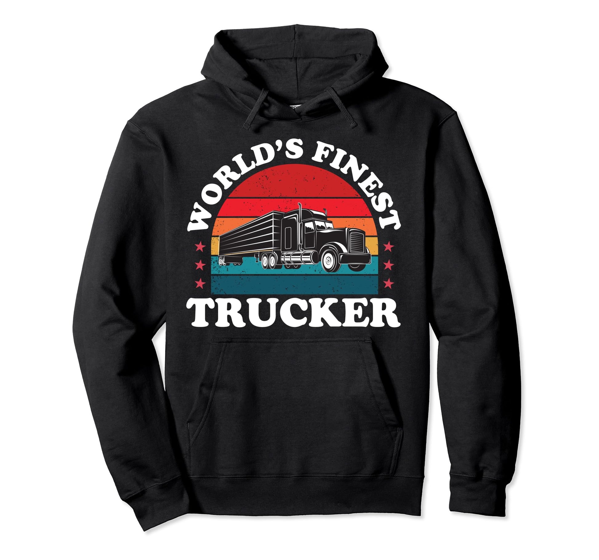 Funny Trucker Truck Driver Trucking Hoodie - Casual Everyday Wear Unisex - T-Shirt, Sweatshirt, Hoodie