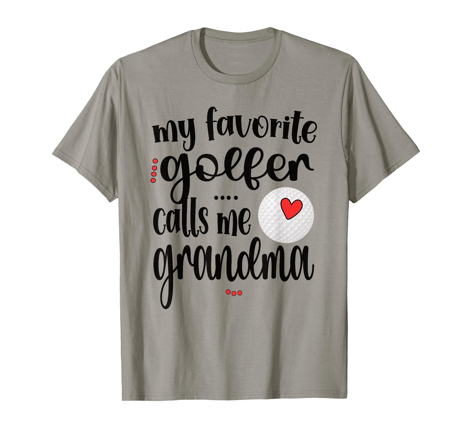 My Favorite Golfer Calls Me Grandma T-Shirt - Aesthetic Graphic Men Women - T-Shirt, Sweatshirt, Hoodie