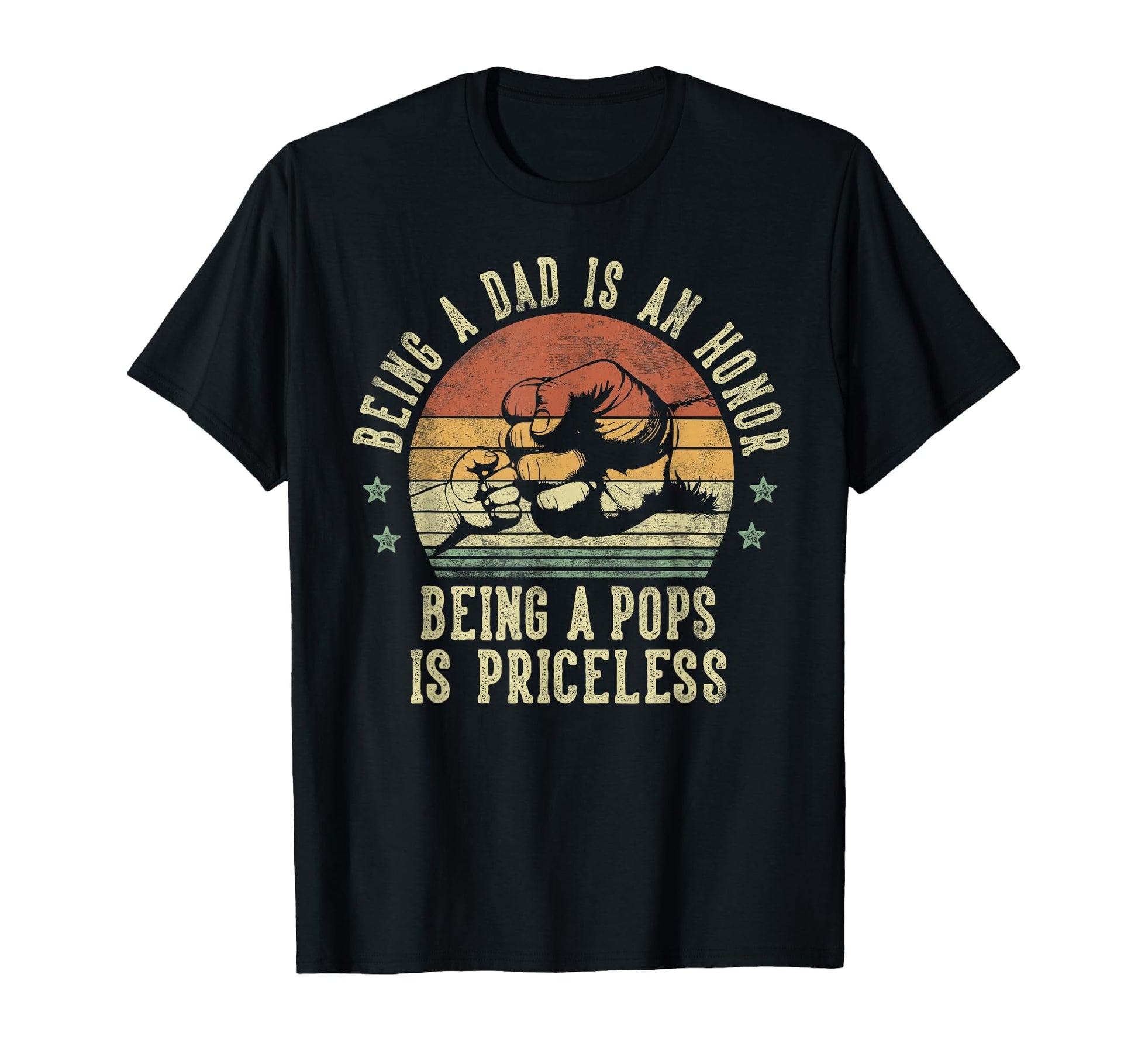 Being Dad Is Honor Being Pops Is T-Shirt - Unique Graphic for Adults - T-Shirt, Sweatshirt, Hoodie