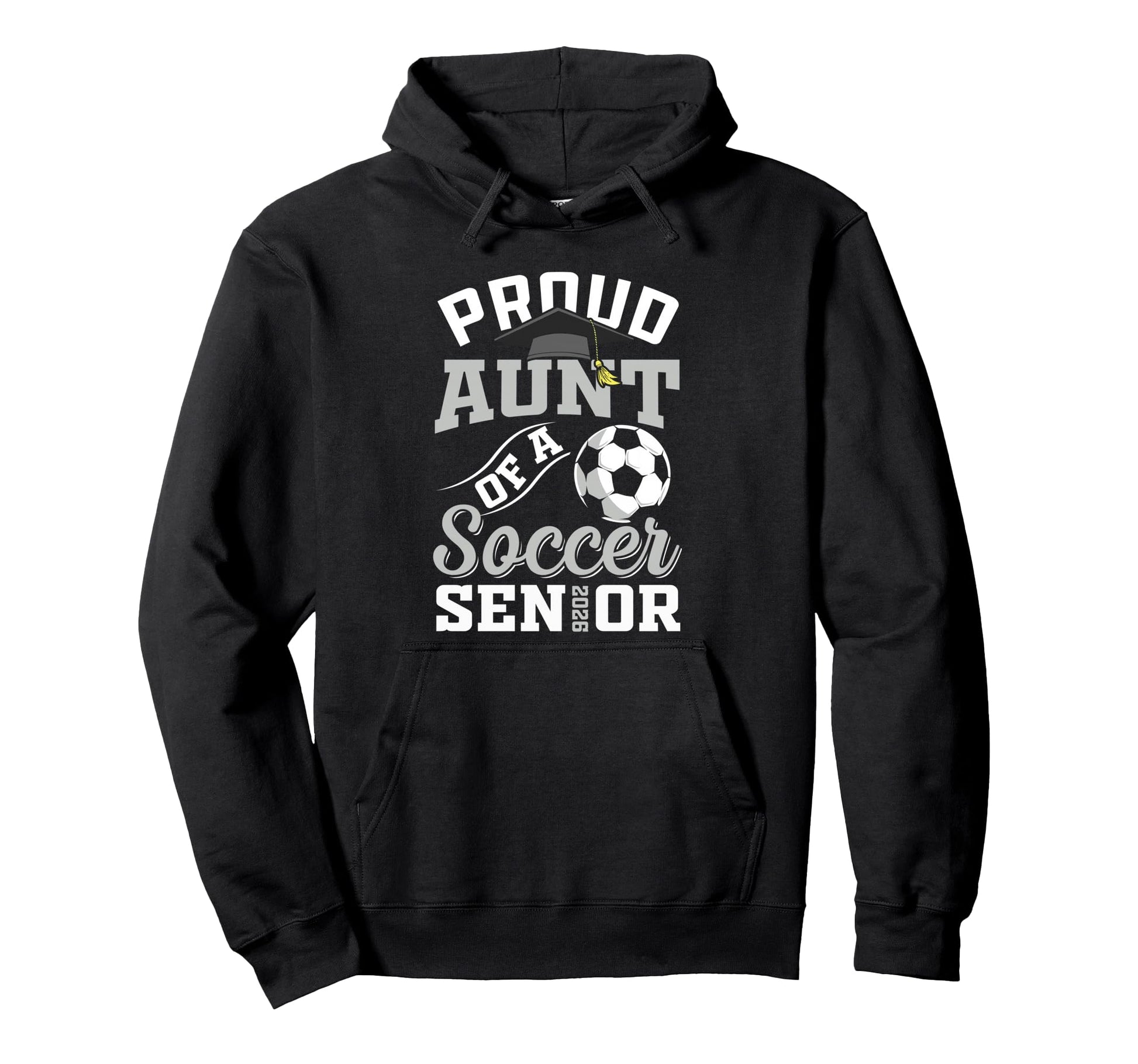 Proud Aunt Soccer Senior Class 2026 Hoodie - Novelty Apparel Unisex - T-Shirt, Sweatshirt, Hoodie