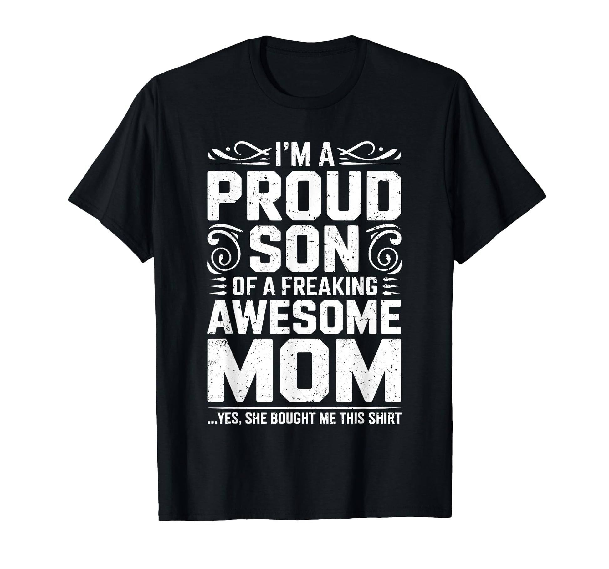 Im Proud Son Freaking Awesome Mom T-Shirt - Casual Everyday Wear Men Women - T-Shirt, Sweatshirt, Hoodie