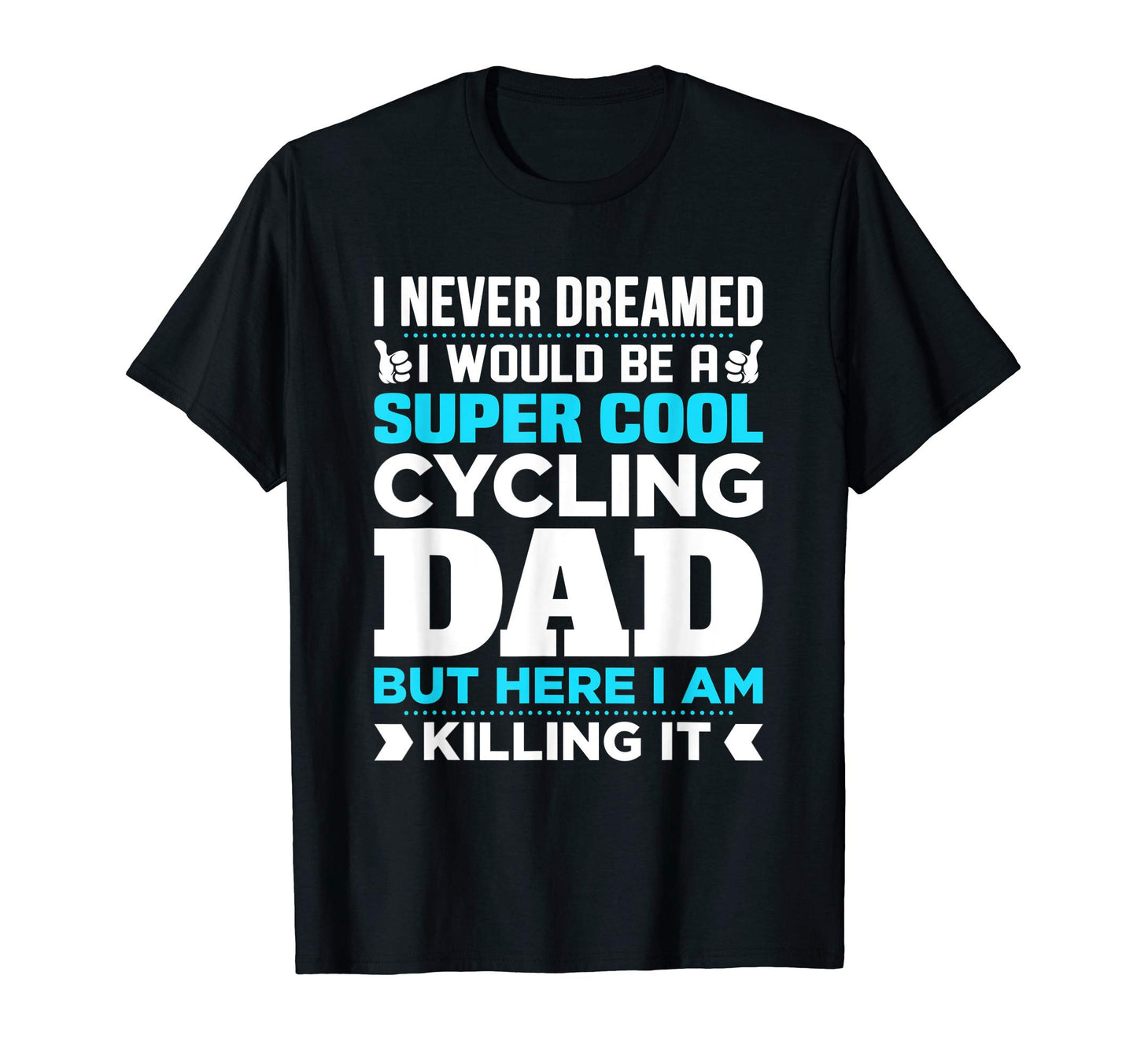 Super Funny Cycling Dad Gift Coach T-Shirt - Novelty Apparel Men Women - T-Shirt, Sweatshirt, Hoodie