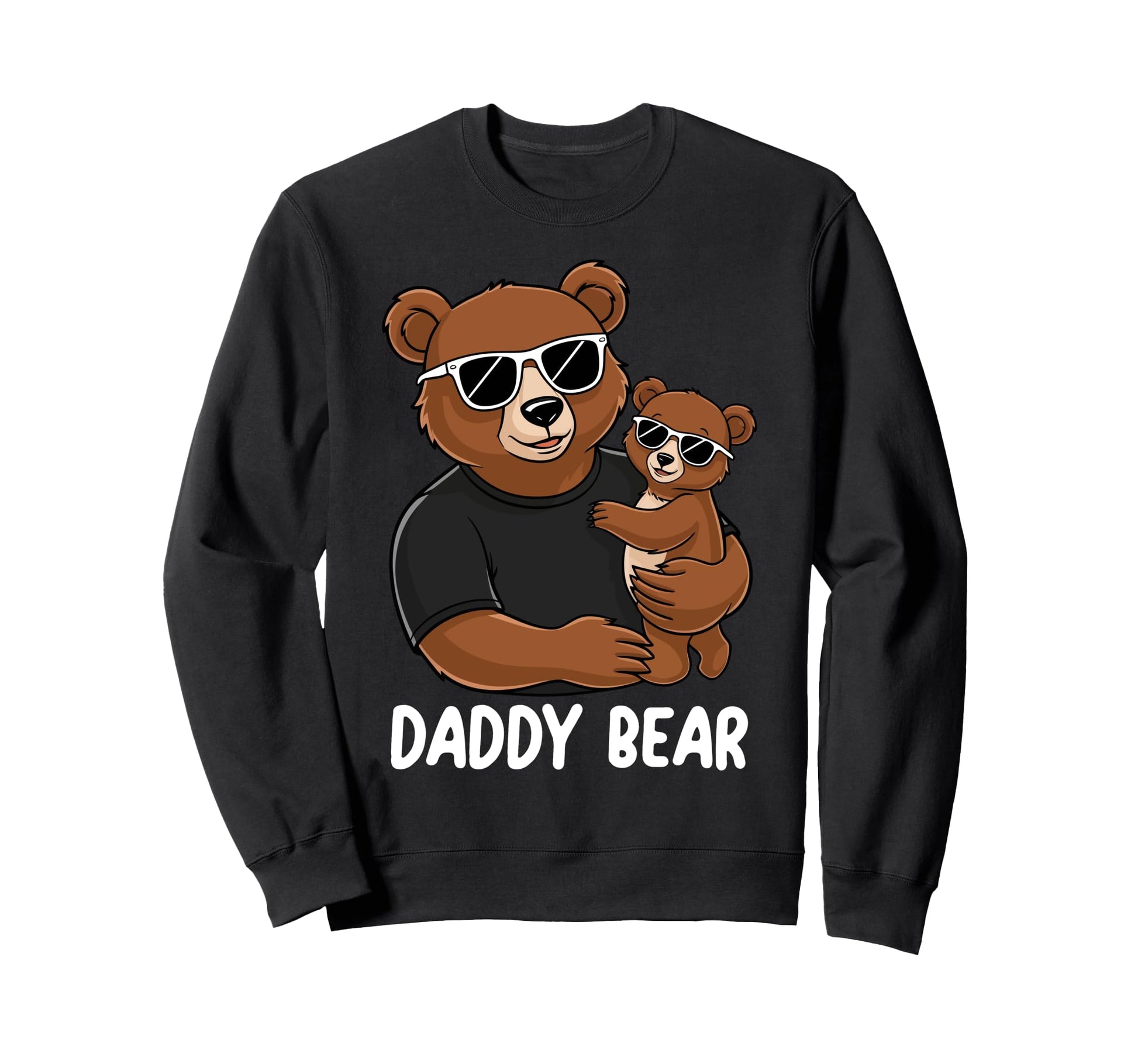 Funny Daddy Bear Holding Bear Cub Sweatshirt - Casual Everyday Wear Unisex - T-Shirt, Sweatshirt, Hoodie