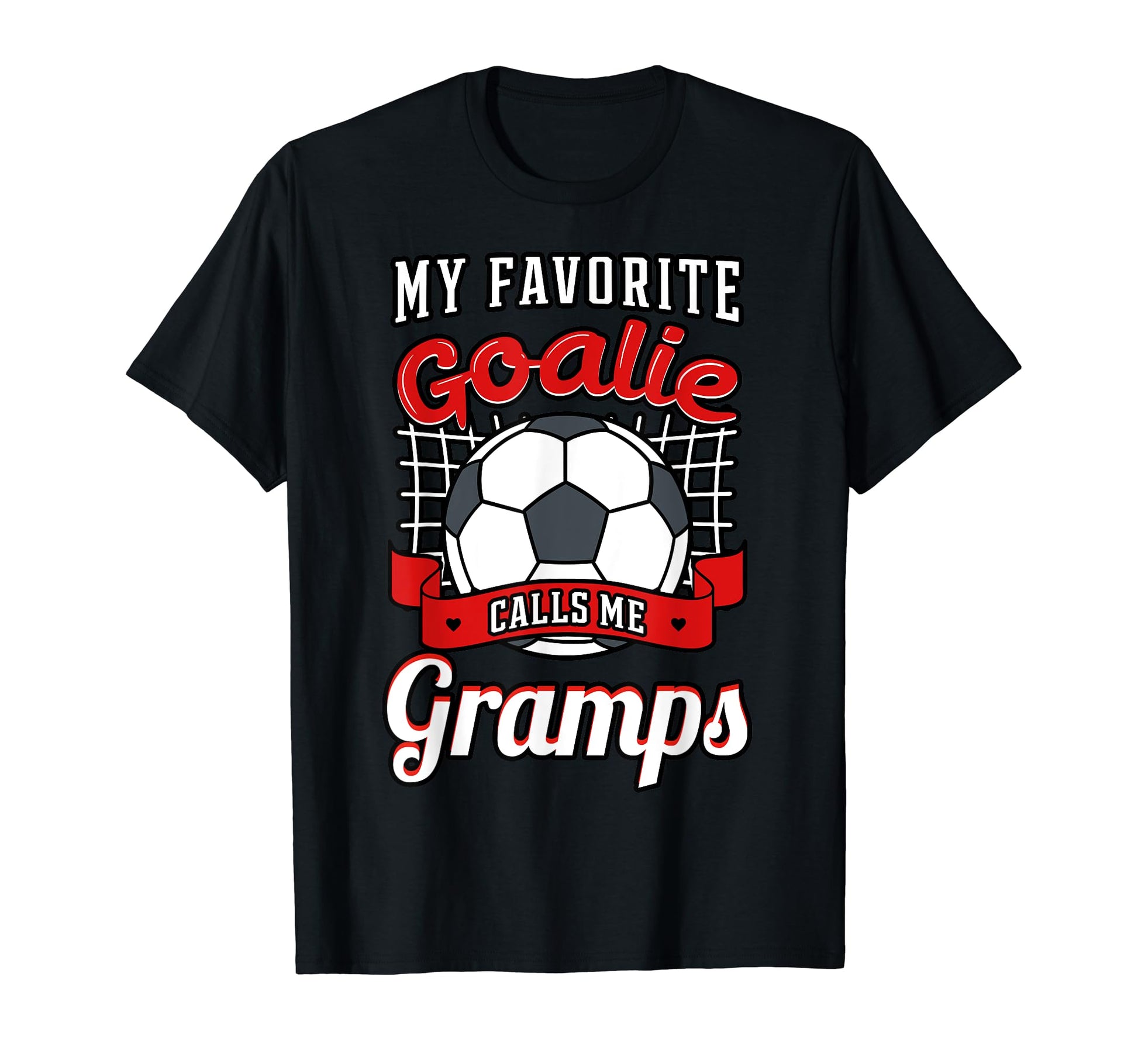 My Favorite Goalie Calls Me Gramps T-Shirt - Custom Art Print for Adults - T-Shirt, Sweatshirt, Hoodie
