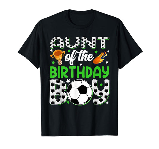 Aunt Birthday Soccer Party Family T-Shirt - Custom Art Print Men Women - T-Shirt, Sweatshirt, Hoodie