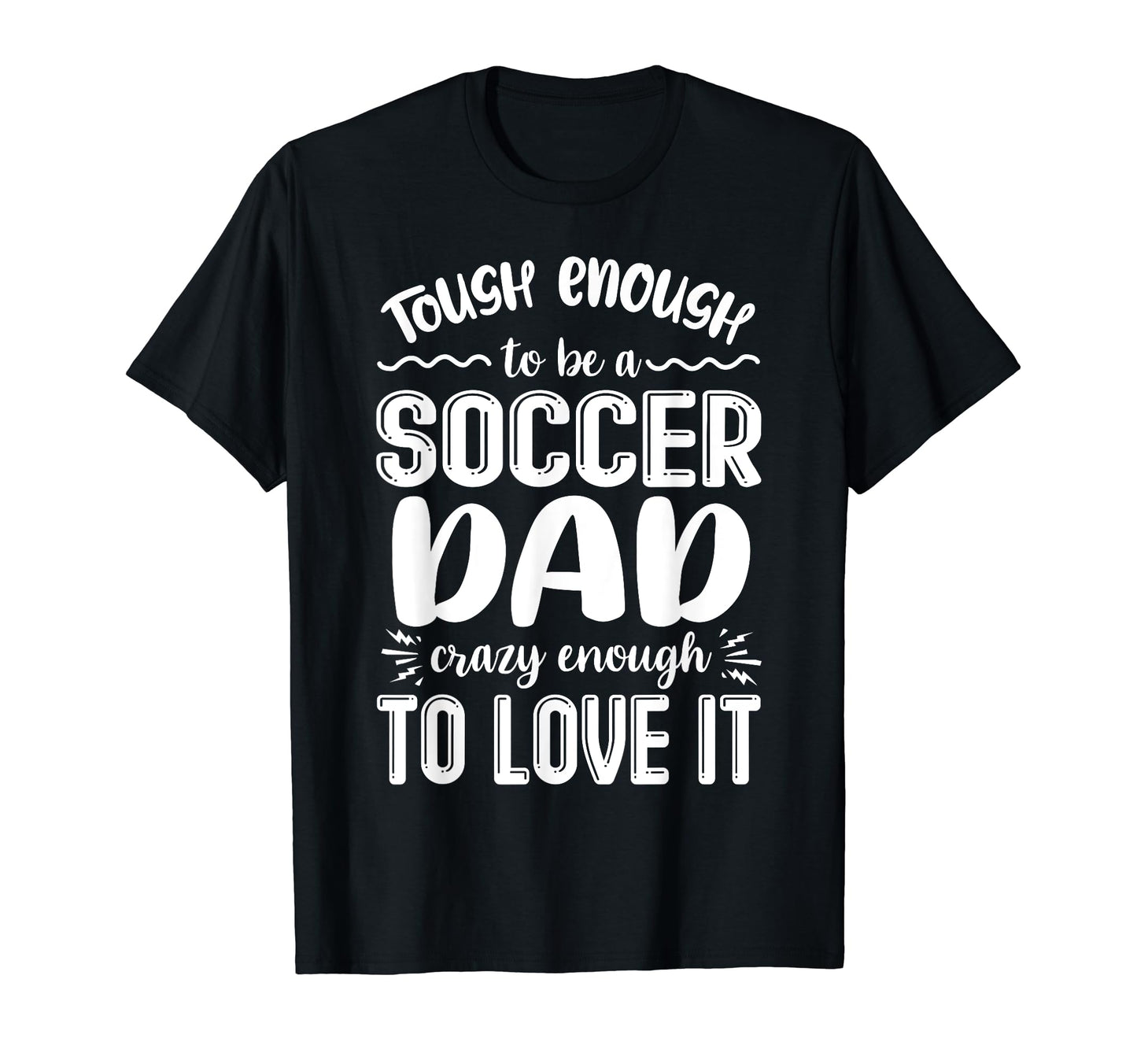 Soccer Player Dad Fathers Day Soccer T-Shirt - Trendy Graphic Men Women - T-Shirt, Sweatshirt, Hoodie