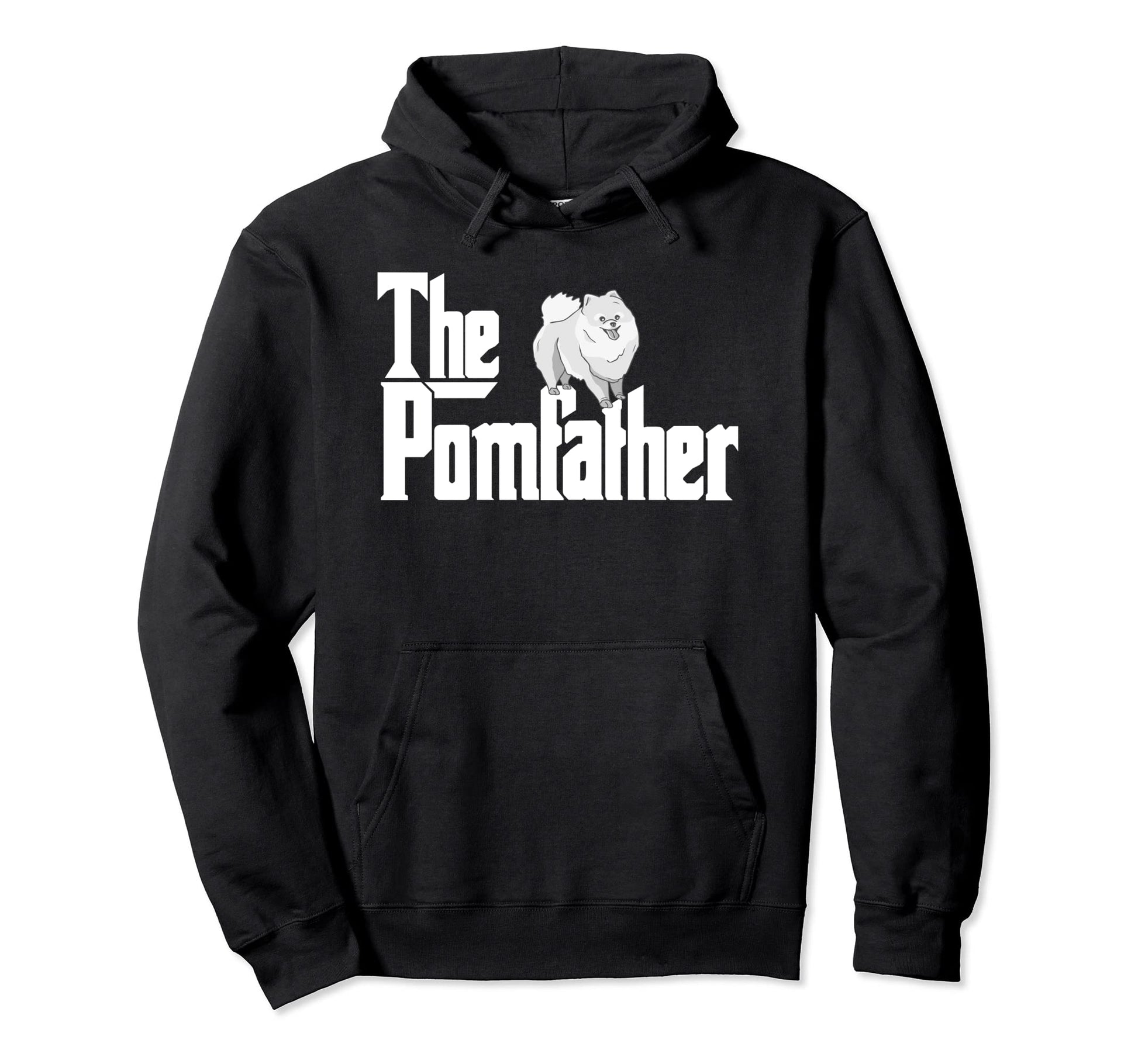 Pomfather Pom Father Funny Dog Dad Hoodie - Fun Novelty Design Men Women - T-Shirt, Sweatshirt, Hoodie