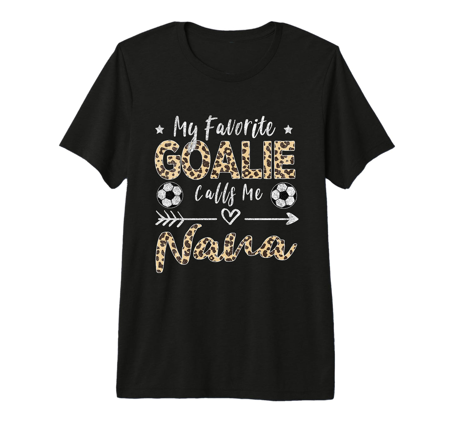 My Favorite Goalie Calls Me Nana Soccer T-Shirt - Minimalist Print Unisex - T-Shirt, Sweatshirt, Hoodie