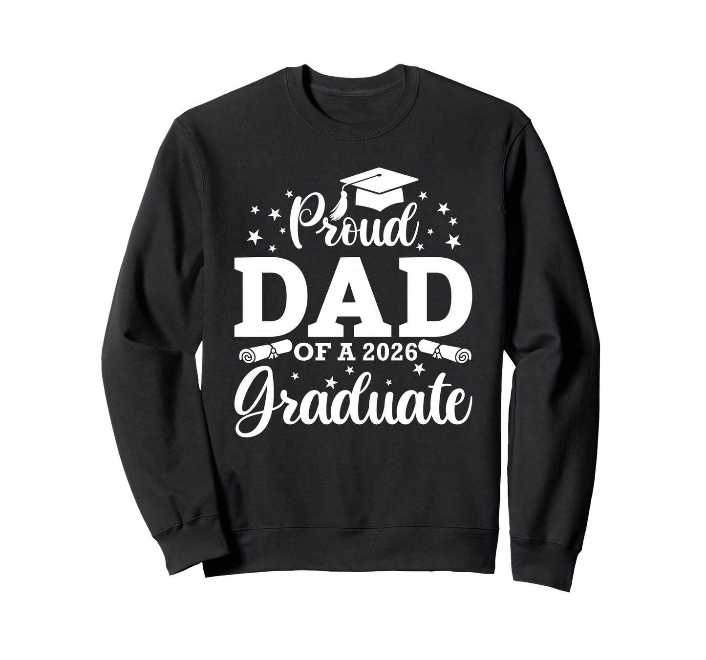 Proud Dad 2026 Graduate Senior Sweatshirt - Unique Graphic Unisex - T-Shirt, Sweatshirt, Hoodie