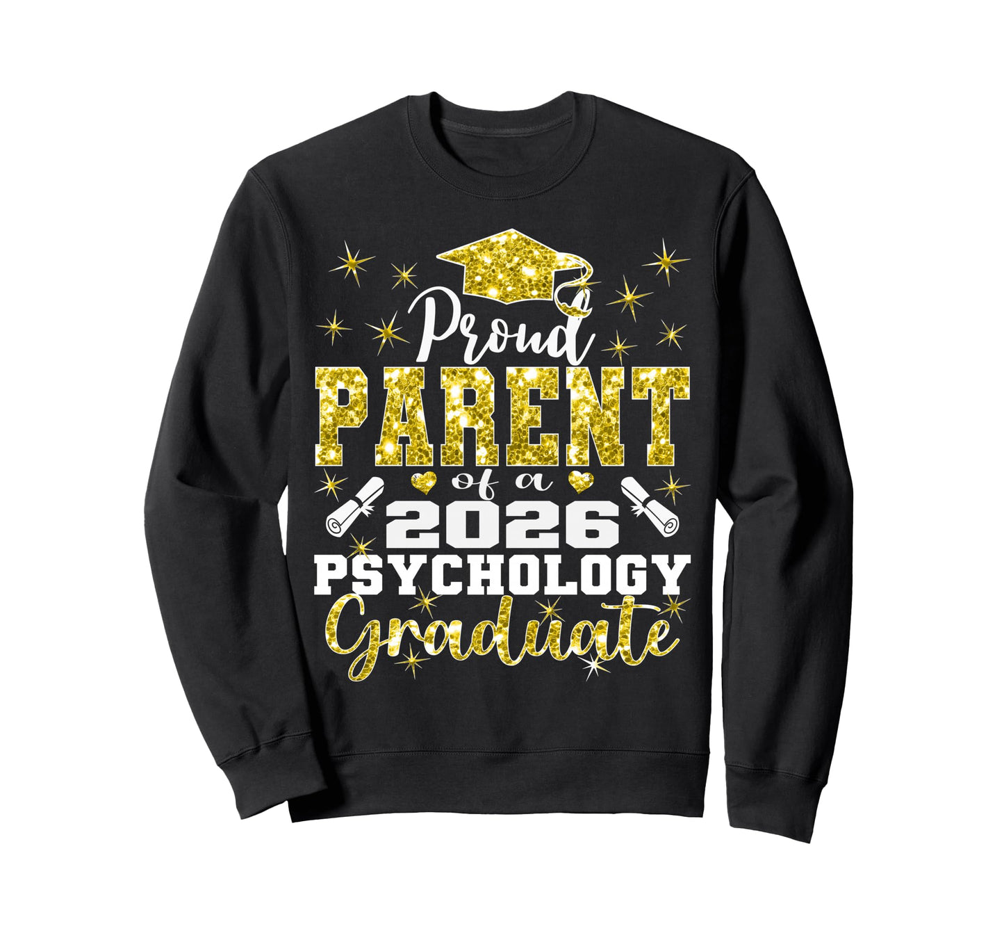 Proud Parent 2026 Psychology Graduate Sweatshirt - Novelty Apparel Unisex - T-Shirt, Sweatshirt, Hoodie