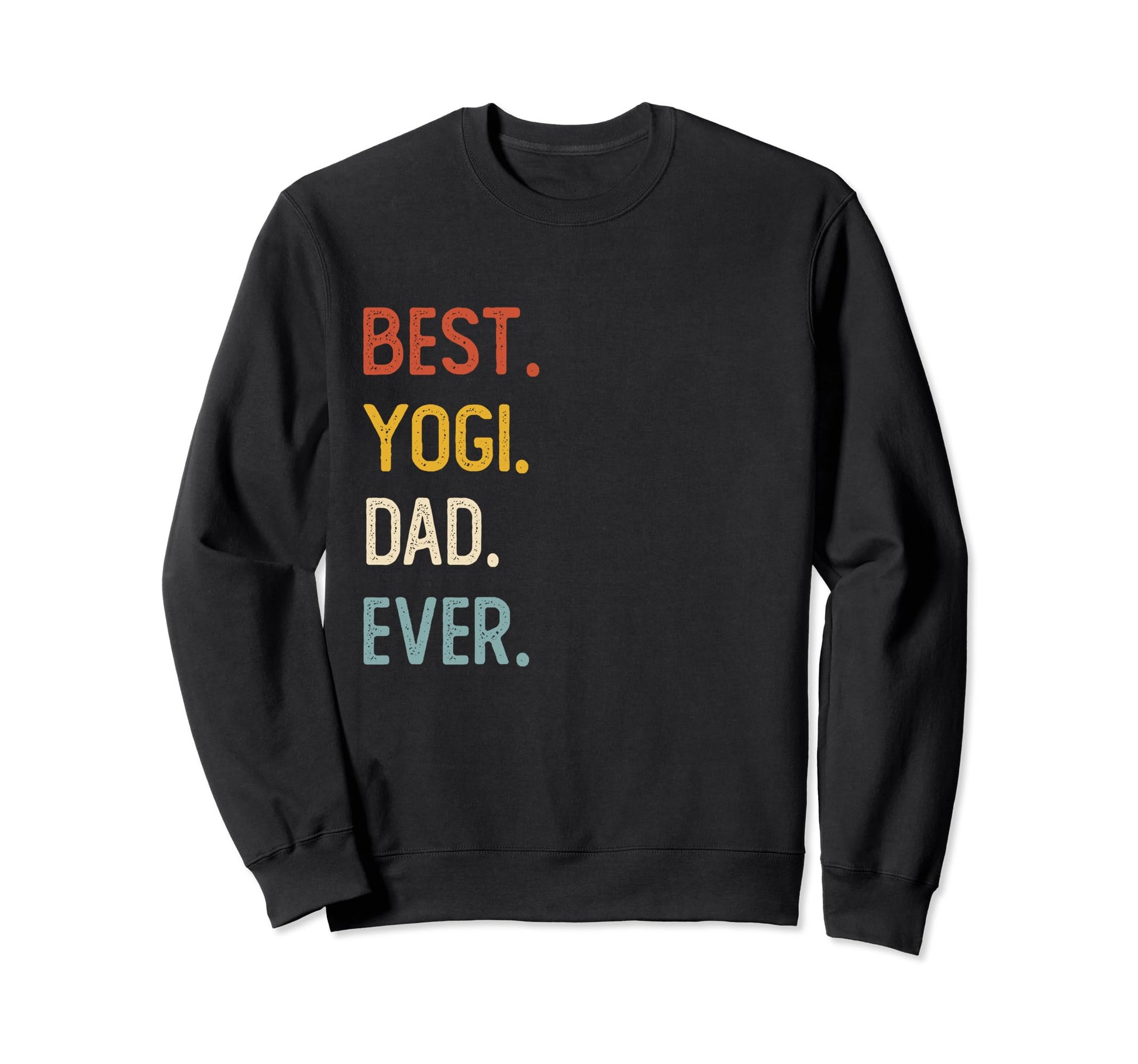 Funny Dad Shirts Best Yogi Dad Sweatshirt - Streetwear Style Men Women - T-Shirt, Sweatshirt, Hoodie