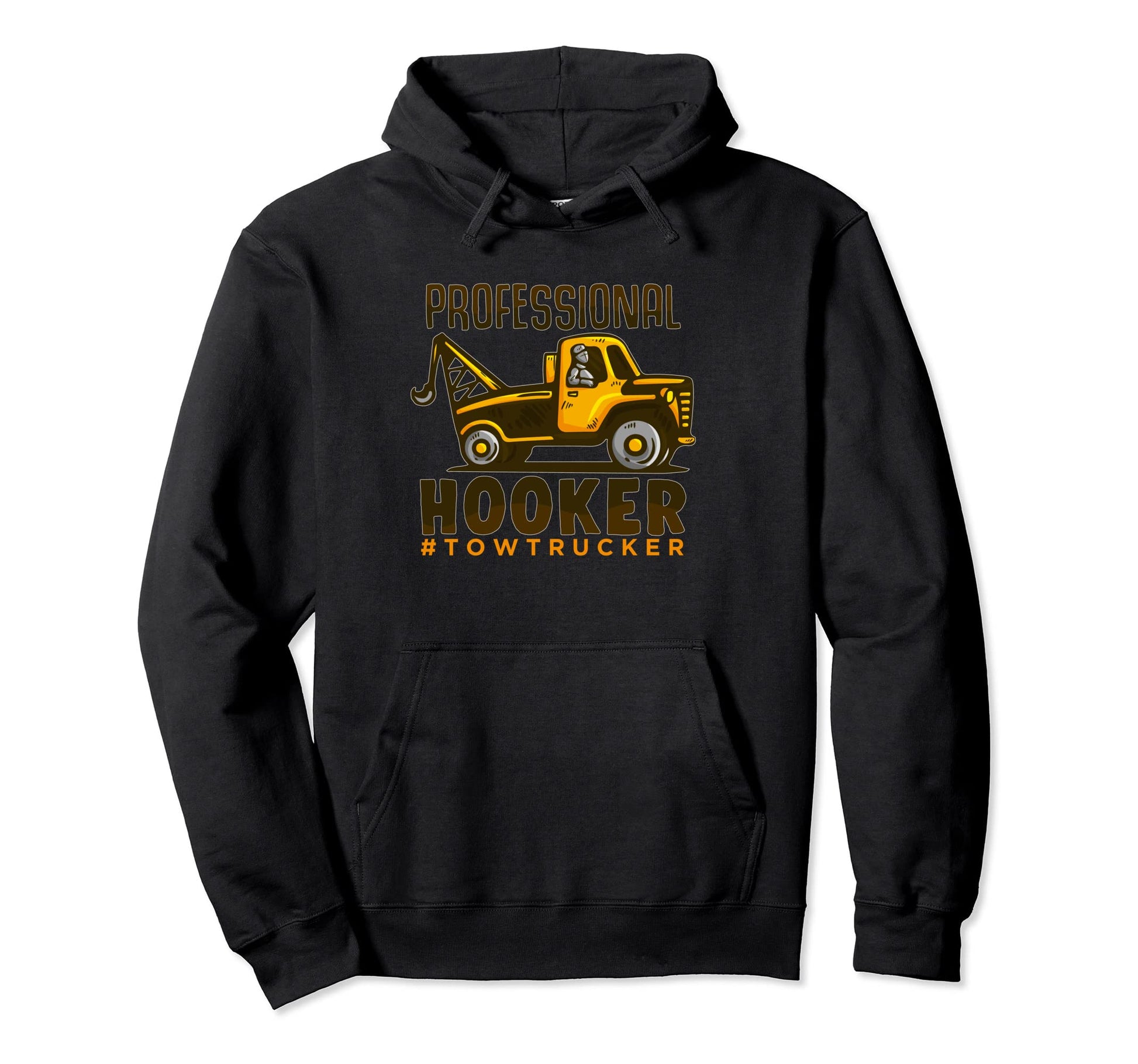 Professional Hooker Tow Truck Driver Hoodie - Aesthetic Graphic for Adults - T-Shirt, Sweatshirt, Hoodie