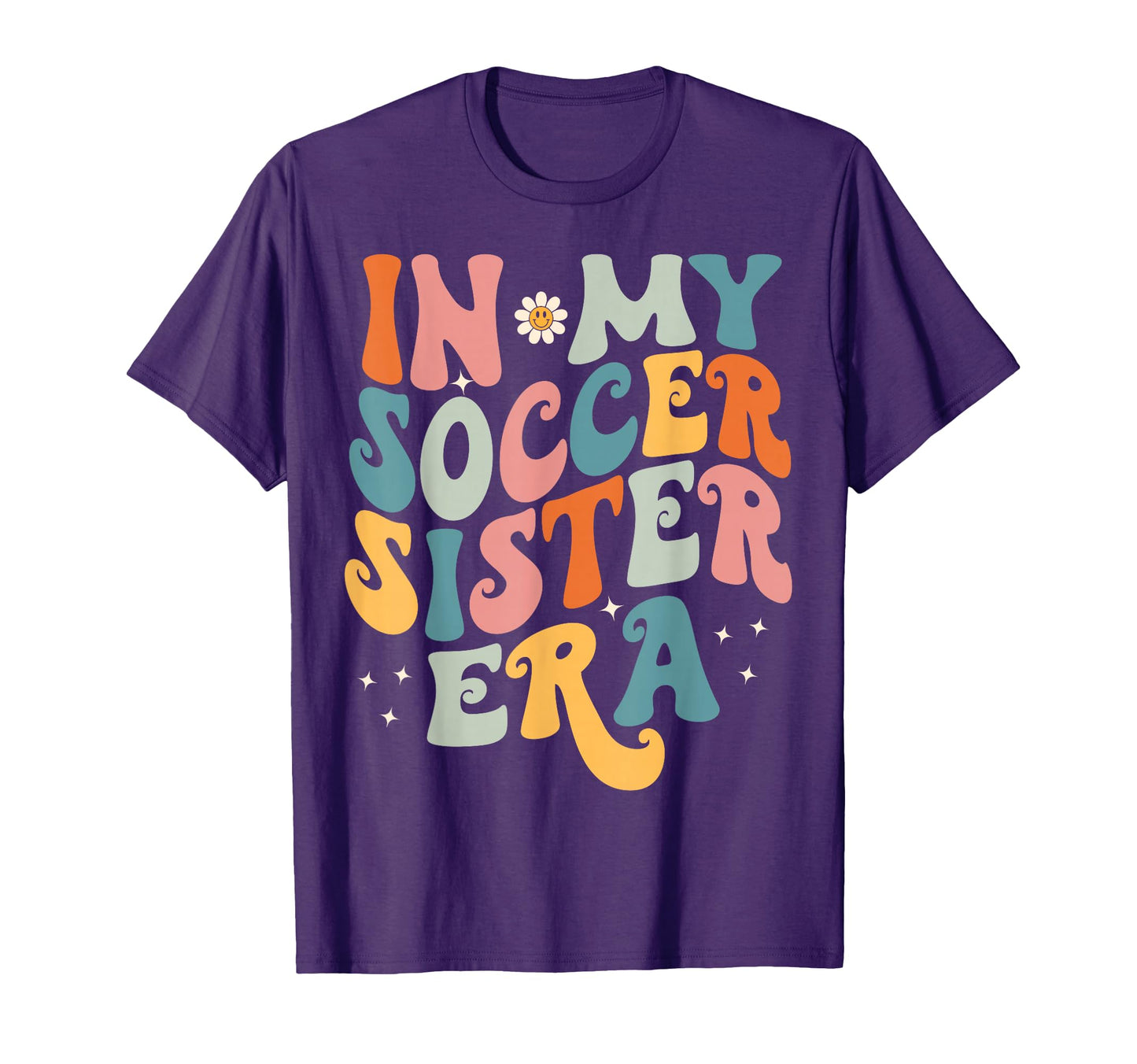My Soccer Sister Era Funny Soccer Mom T-Shirt - Custom Art Print Men Women - T-Shirt, Sweatshirt, Hoodie