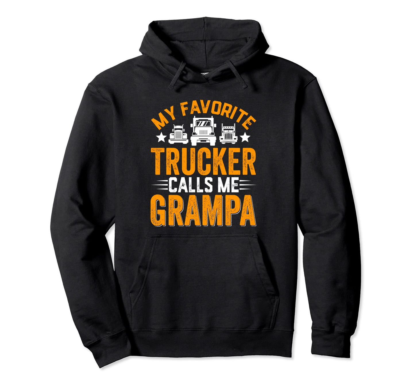 Distressed My Favorite Trucker Calls Me Hoodie - Unique Graphic Unisex - T-Shirt, Sweatshirt, Hoodie