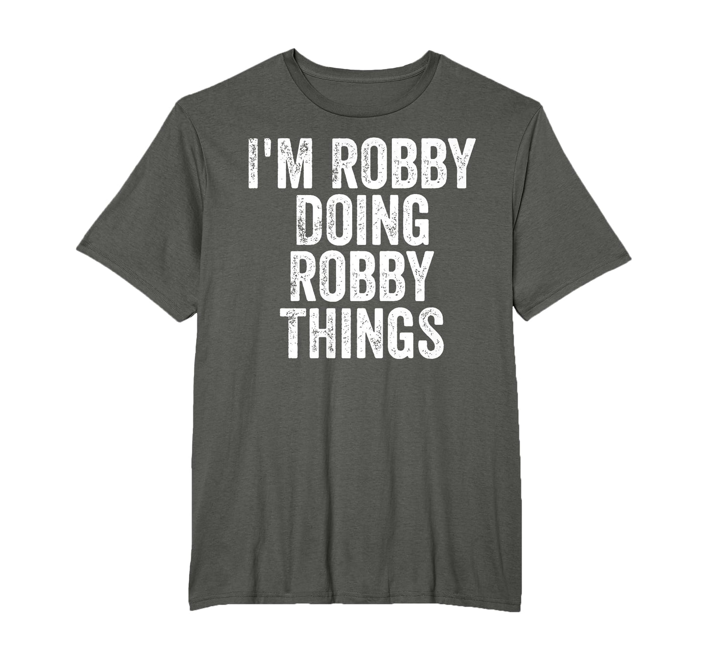 Im Robby Doing Robby Things T-Shirt - Graphic Print for Adults - T-Shirt, Sweatshirt, Hoodie