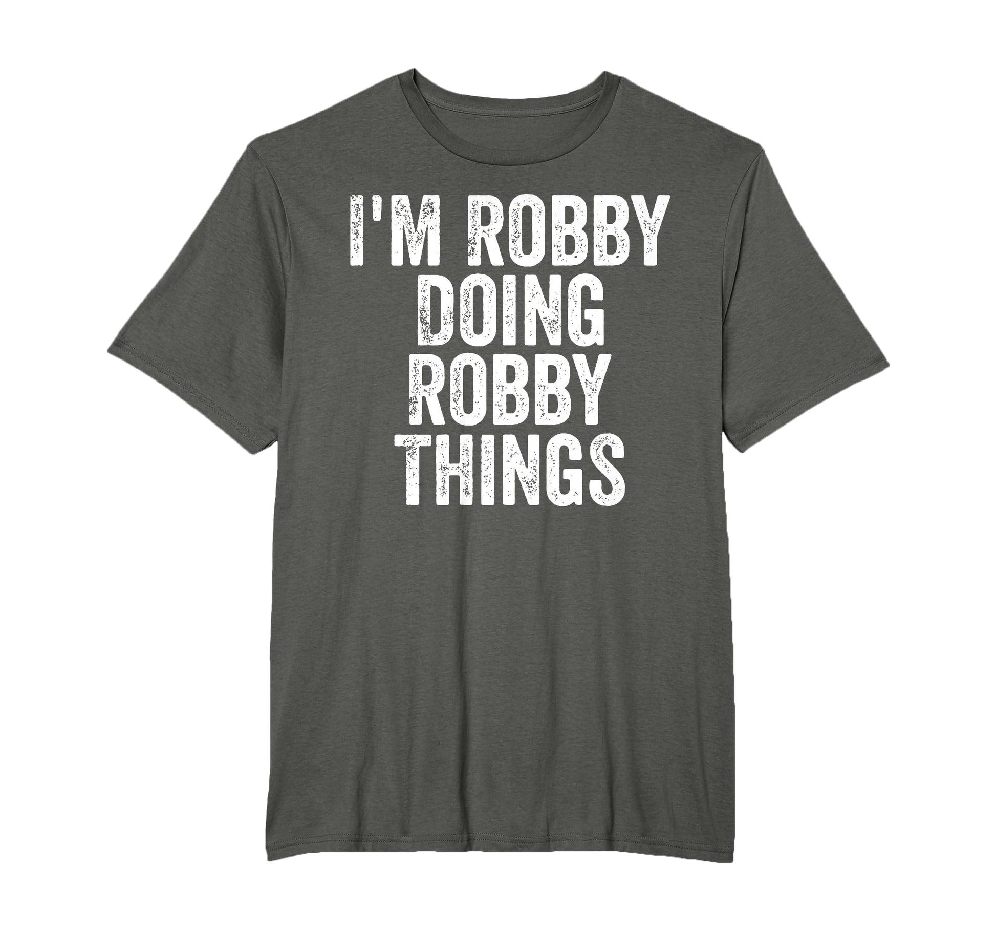 Im Robby Doing Robby Things T-Shirt - Graphic Print for Adults - T-Shirt, Sweatshirt, Hoodie